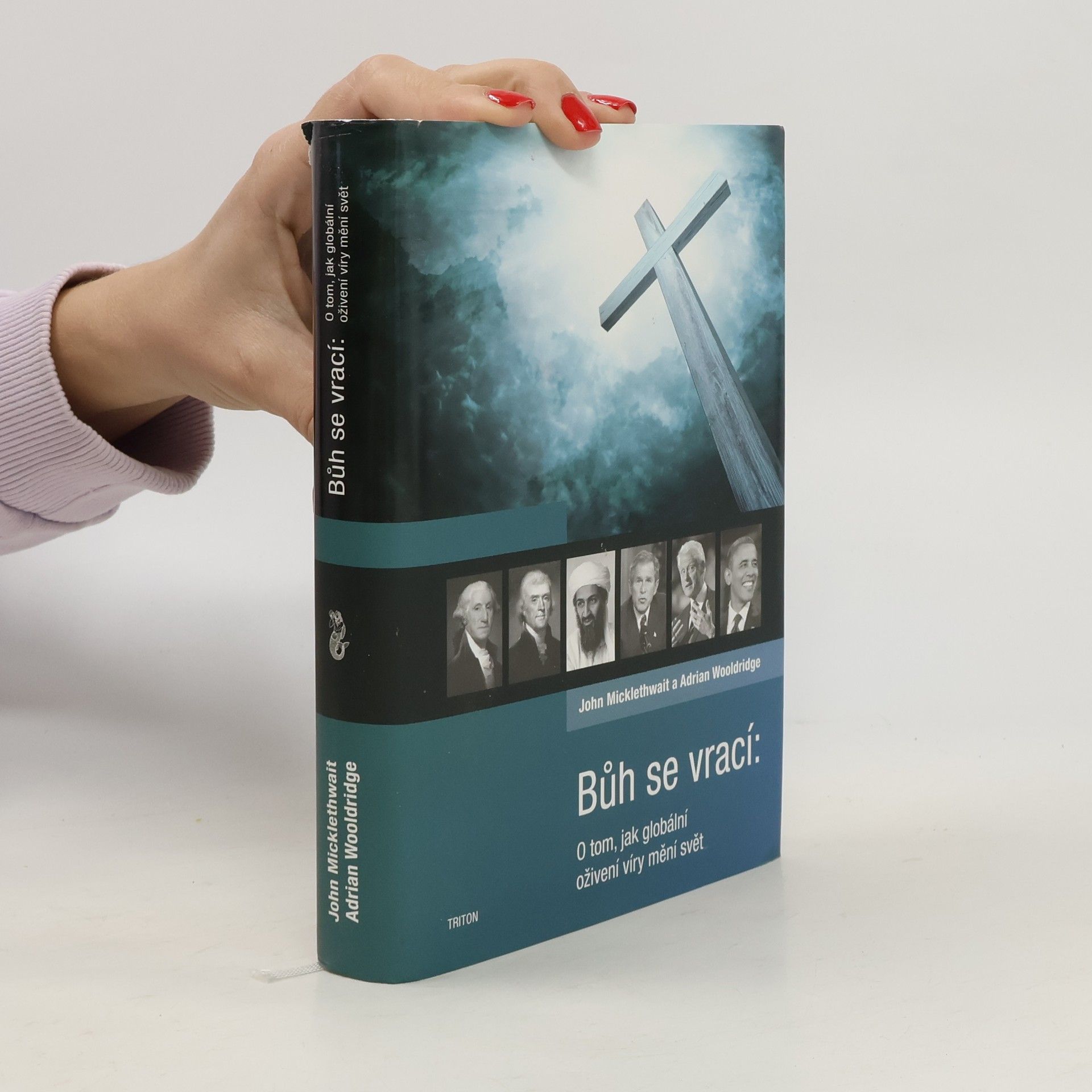 John Micklethwait Bůh se vrací : o tom, jak globální oživení víry mění svět