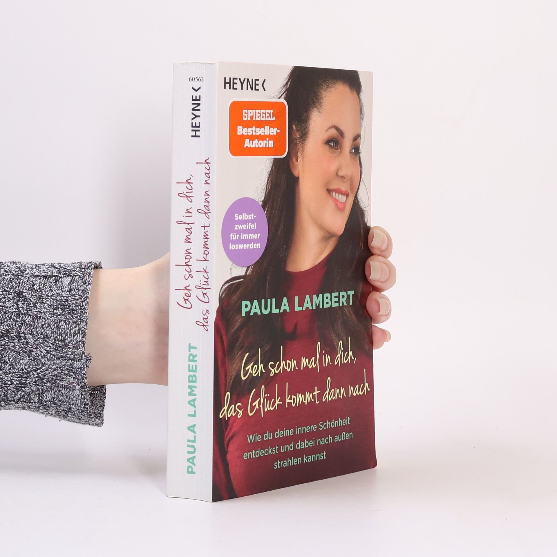 Geh schon mal in dich, das Glück kommt dann nach