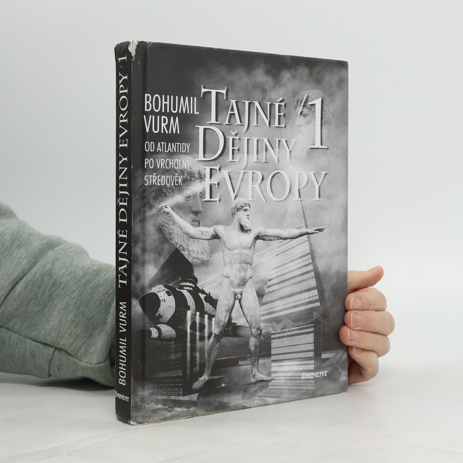 Bohumil Vurm Tajné dějiny Evropy 1