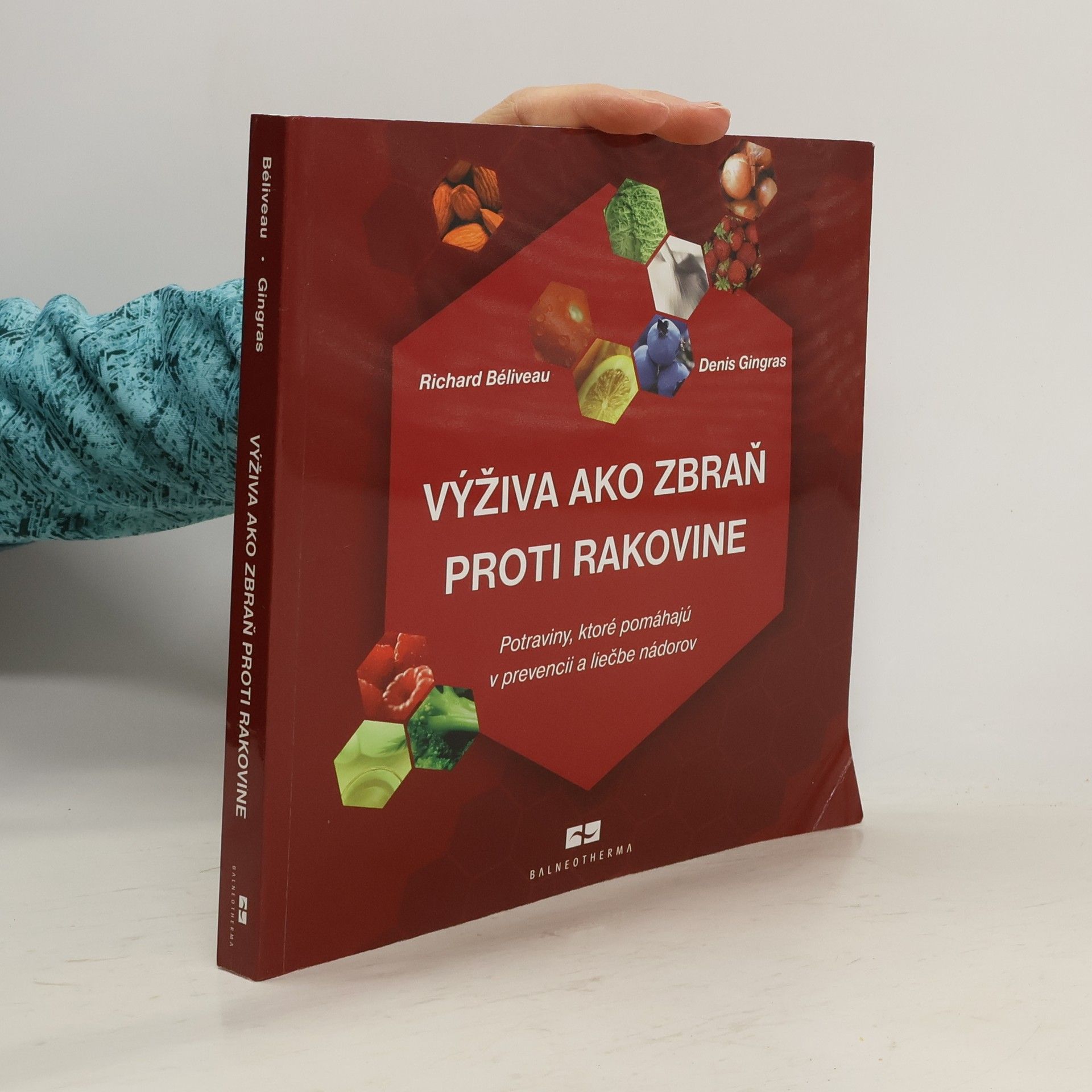 Richard Béliveau Výživa ako zbraň proti rakovine