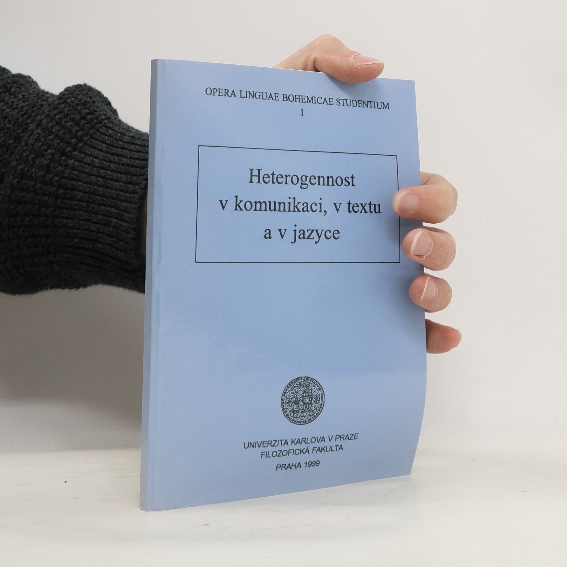 Hana Hejlová Heterogennost v komunikaci, v textu a v jazyce