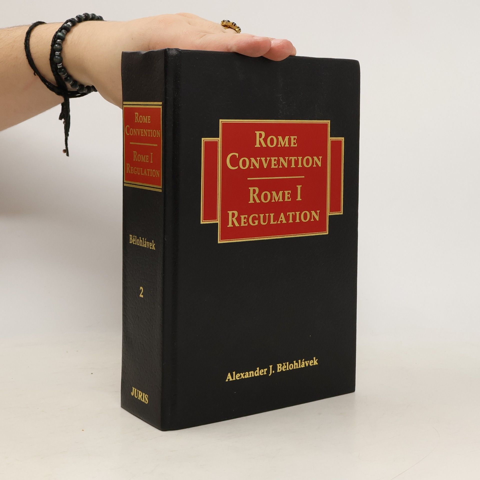 Alexander J. Bělohlávek Rome convention, Rome I regulation : commentary : new EU conflict-of-laws rules for contractual obligations : december 17, 2010. Volume 2