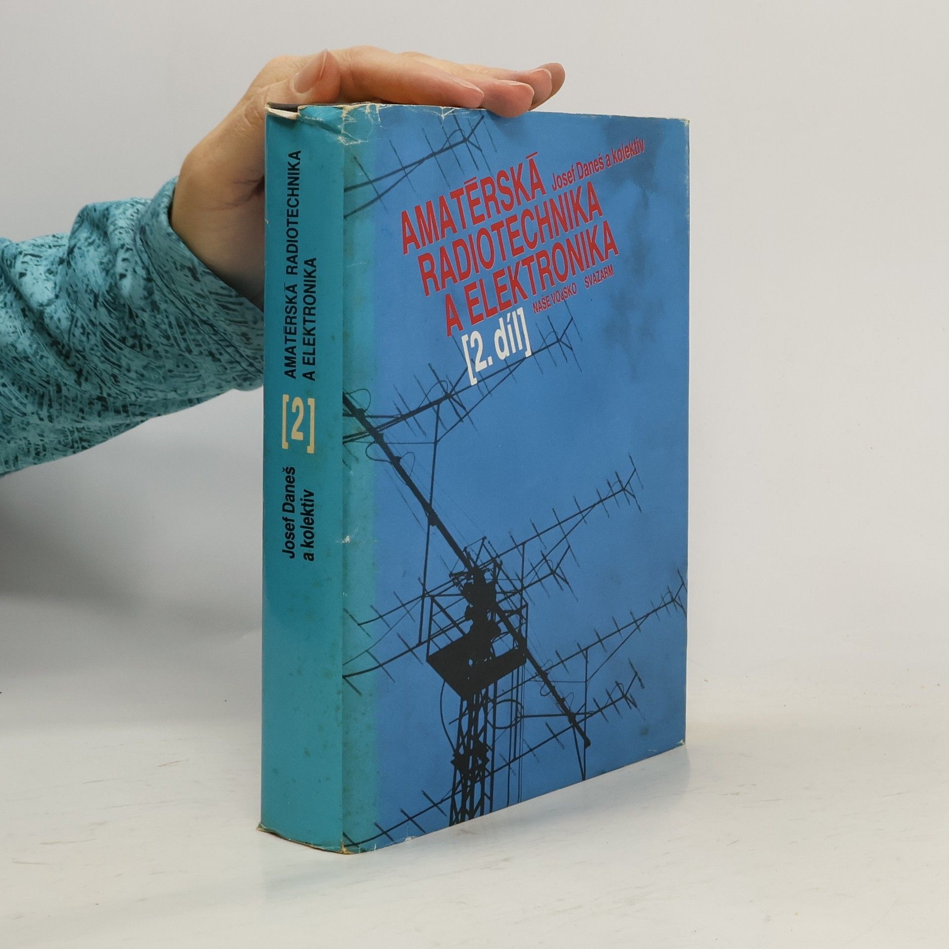 Josef Daneš Amatérská radiotechnika a elektronika 2. díl