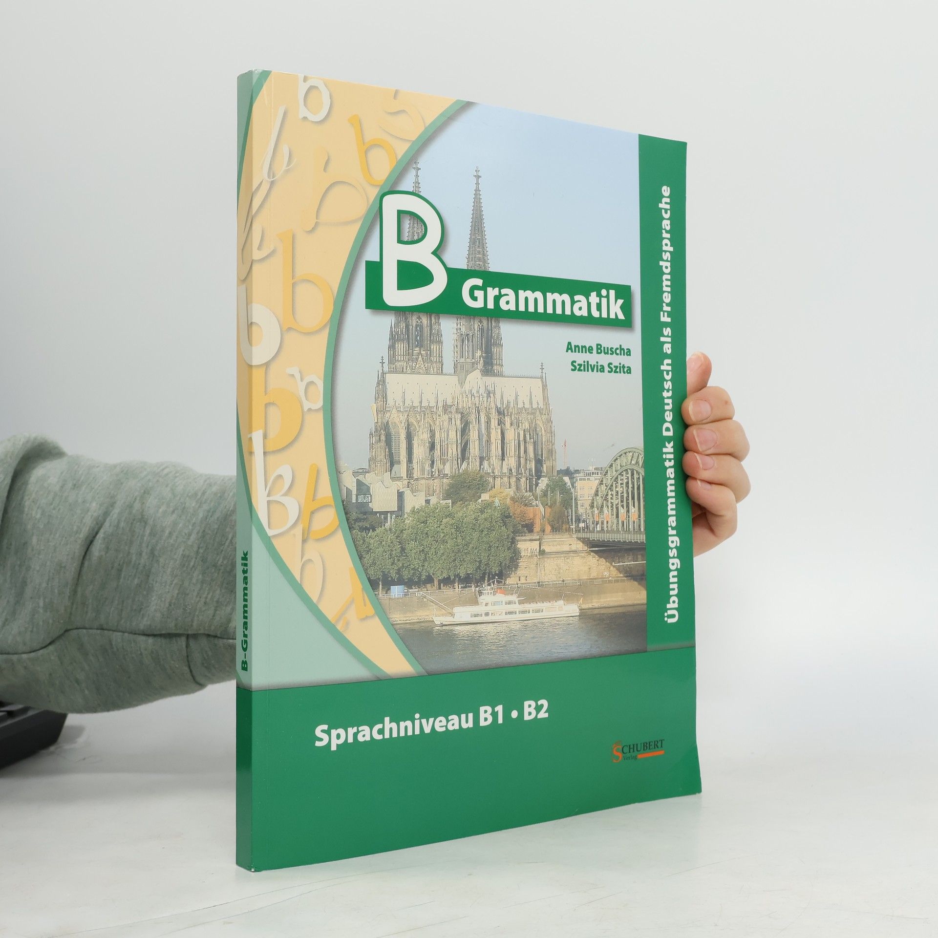 Anne Buscha B Grammatik : Übungsgrammatik Deutsch als Fremdsprache : Sprachniveau B1, B2
