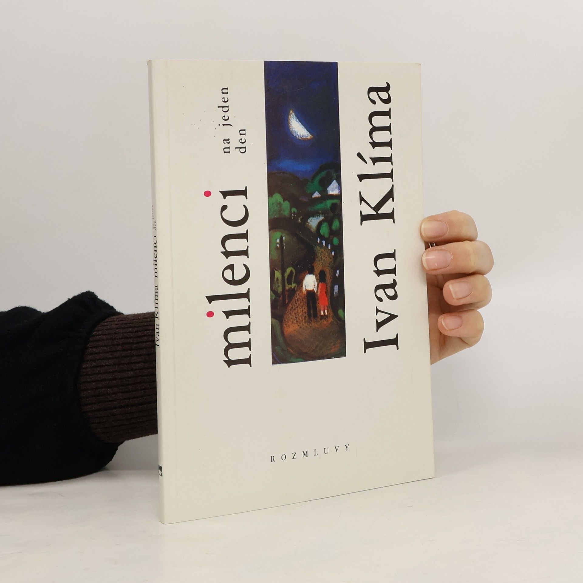 Ivan Klíma Milenci na jeden den