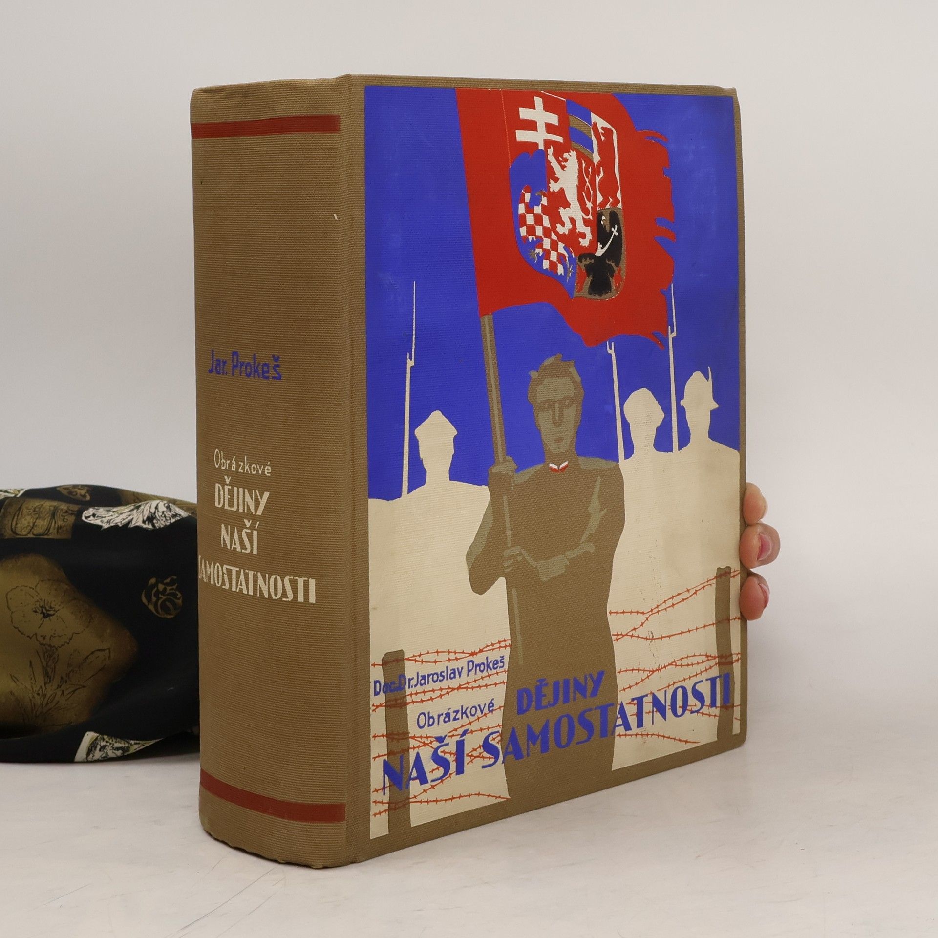 Jaroslav Prokeš Obrázkové dějiny naší samostatnosti