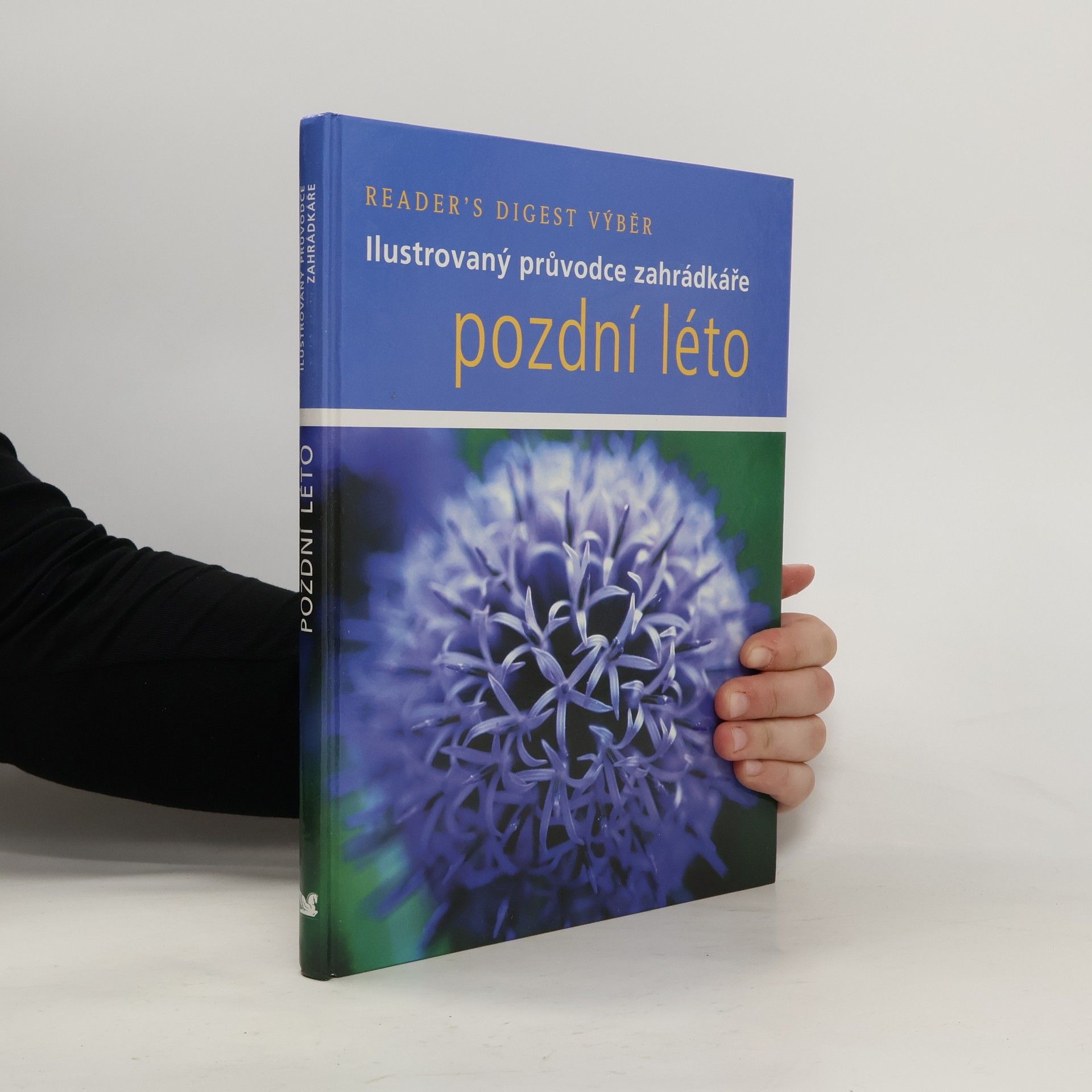 Steve Bradley Pozdní léto. Ilustrovaný průvodce zahrádkáře
