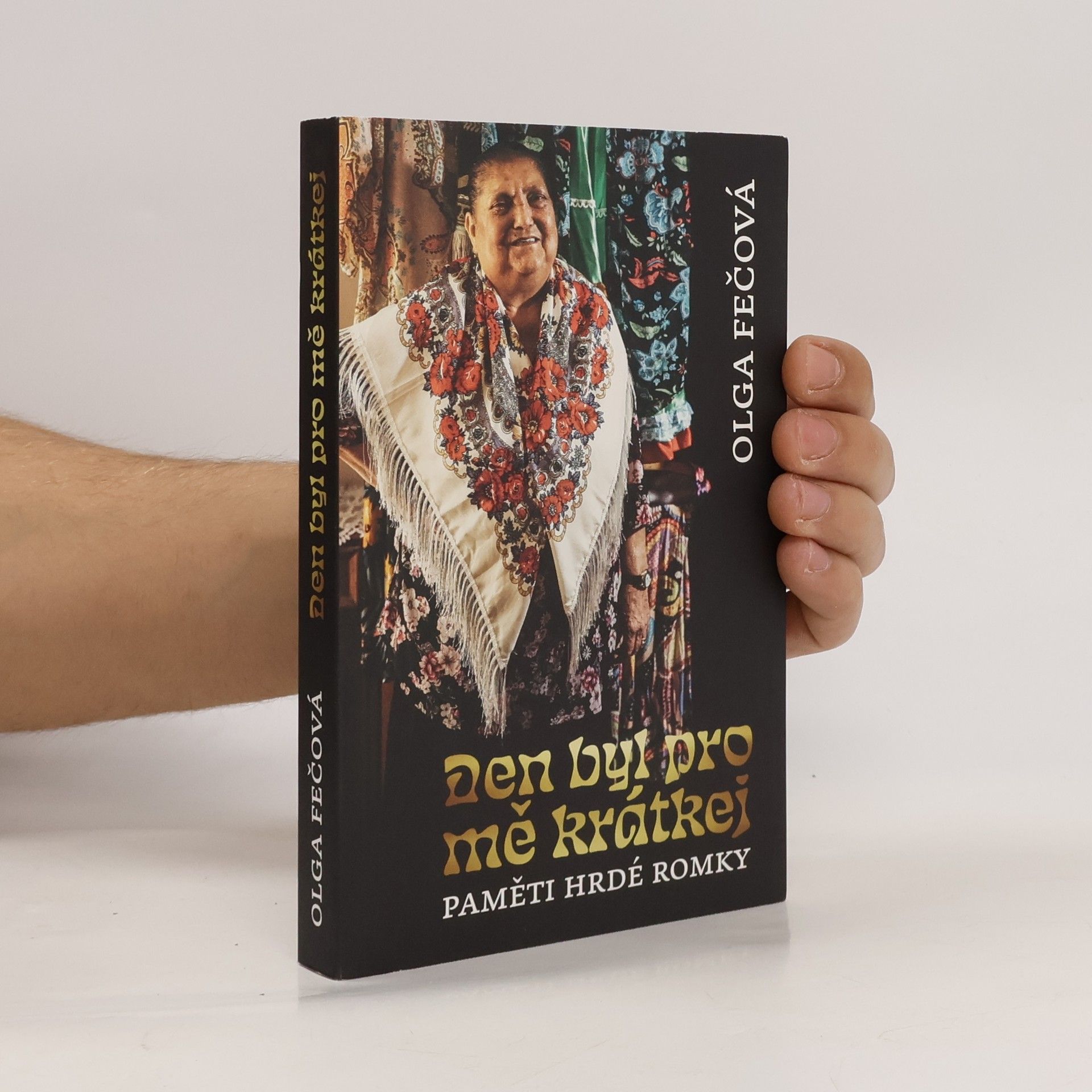 Olga Fečová Den byl pro mě krátkej. Paměti hrdé Romky
