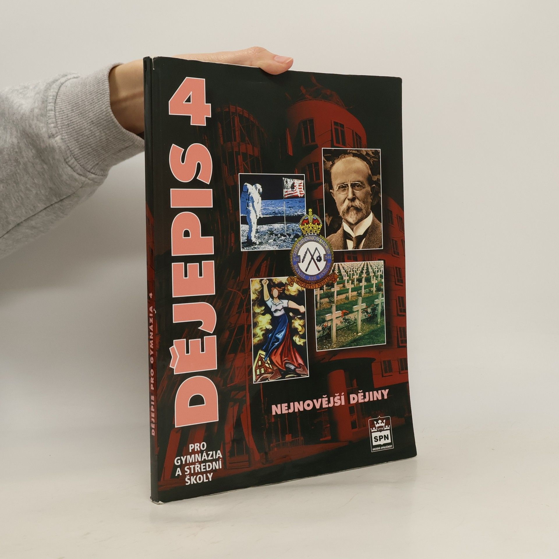 Kolektiv autorů Dějepis pro gymnázia a střední školy. 4 - Nejnovější dějiny