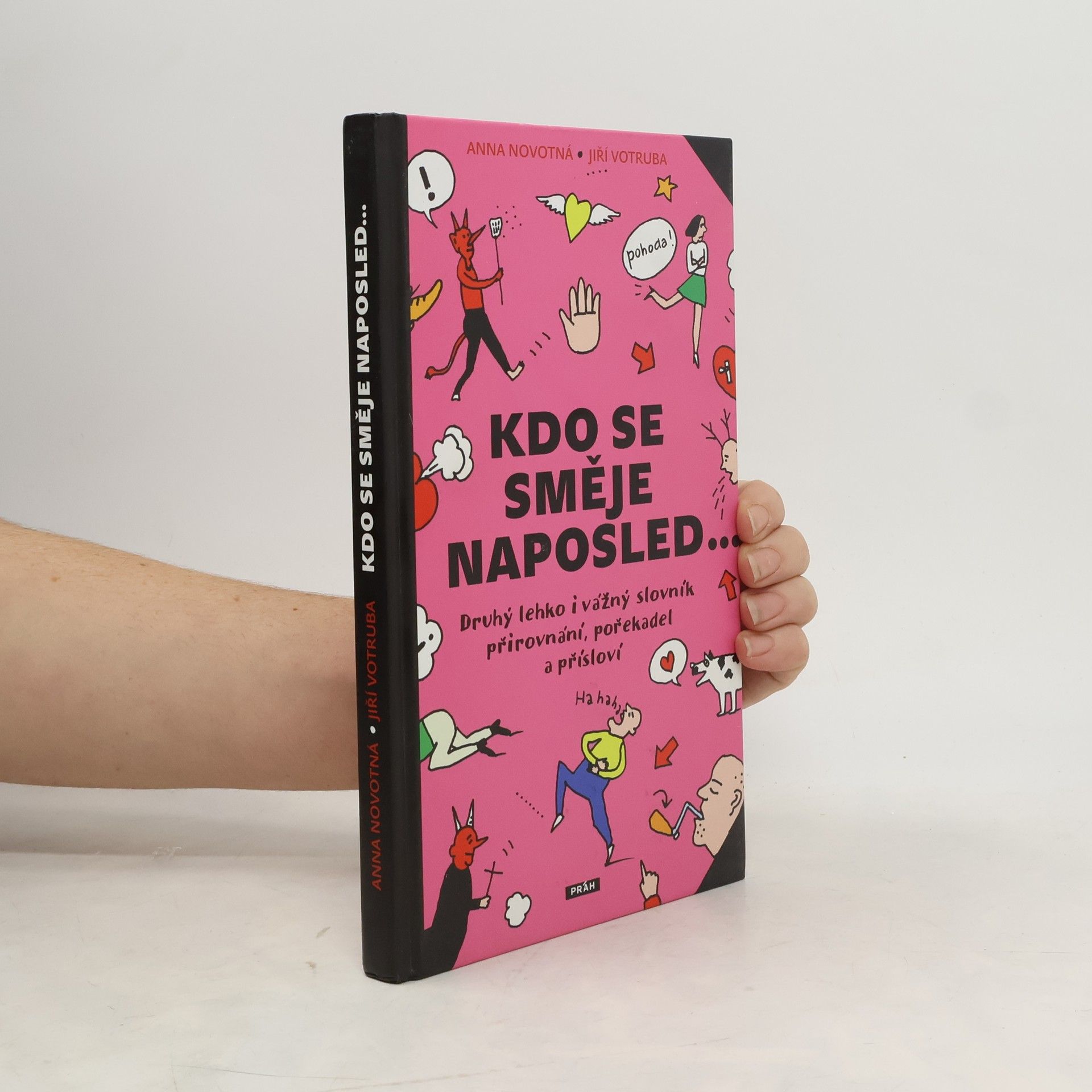 Anna Novotná Kdo se směje naposled - Druhý lehko i vážný slovník přirovnání, pořekadel a přísloví