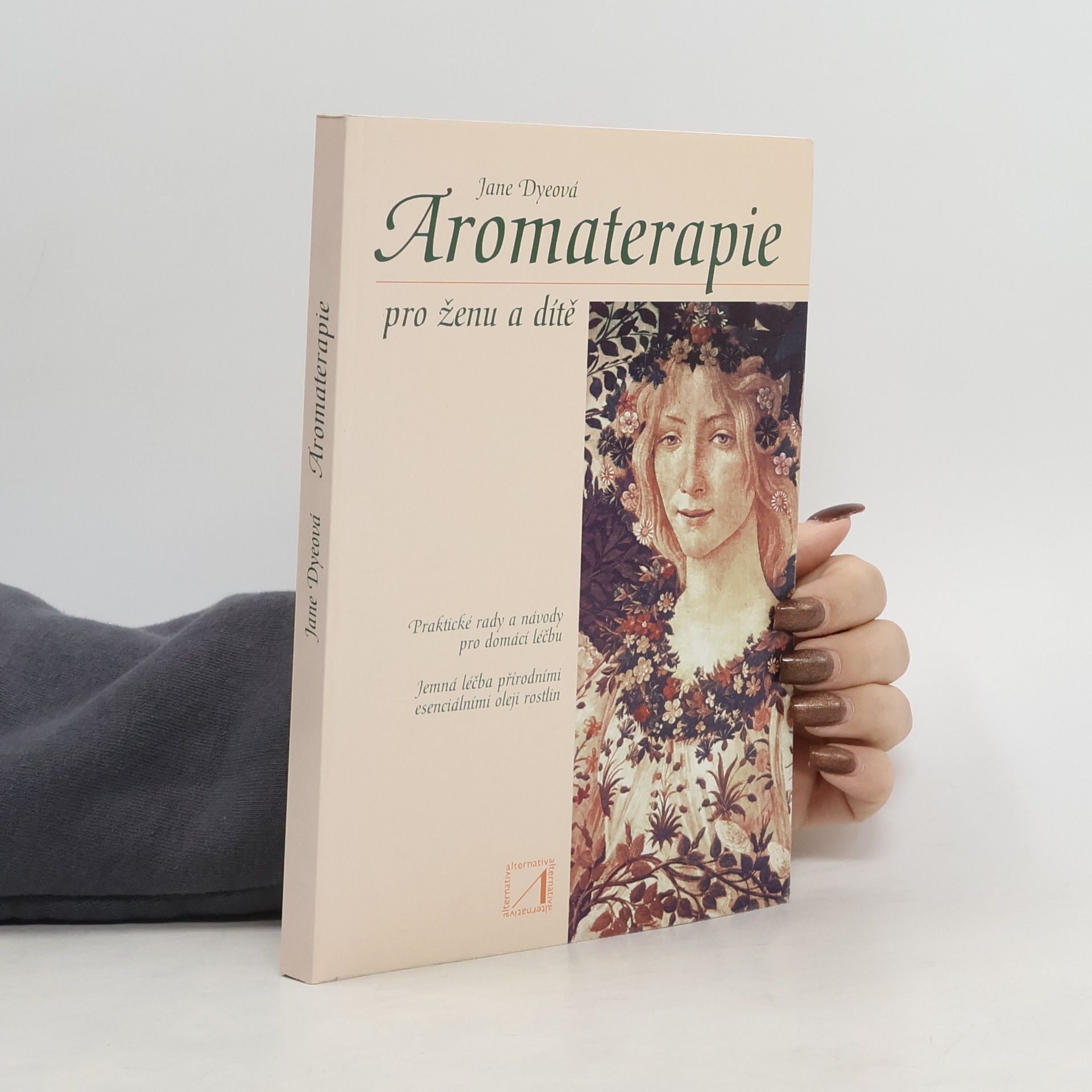 Jane Dye Aromaterapie pro ženu a dítě