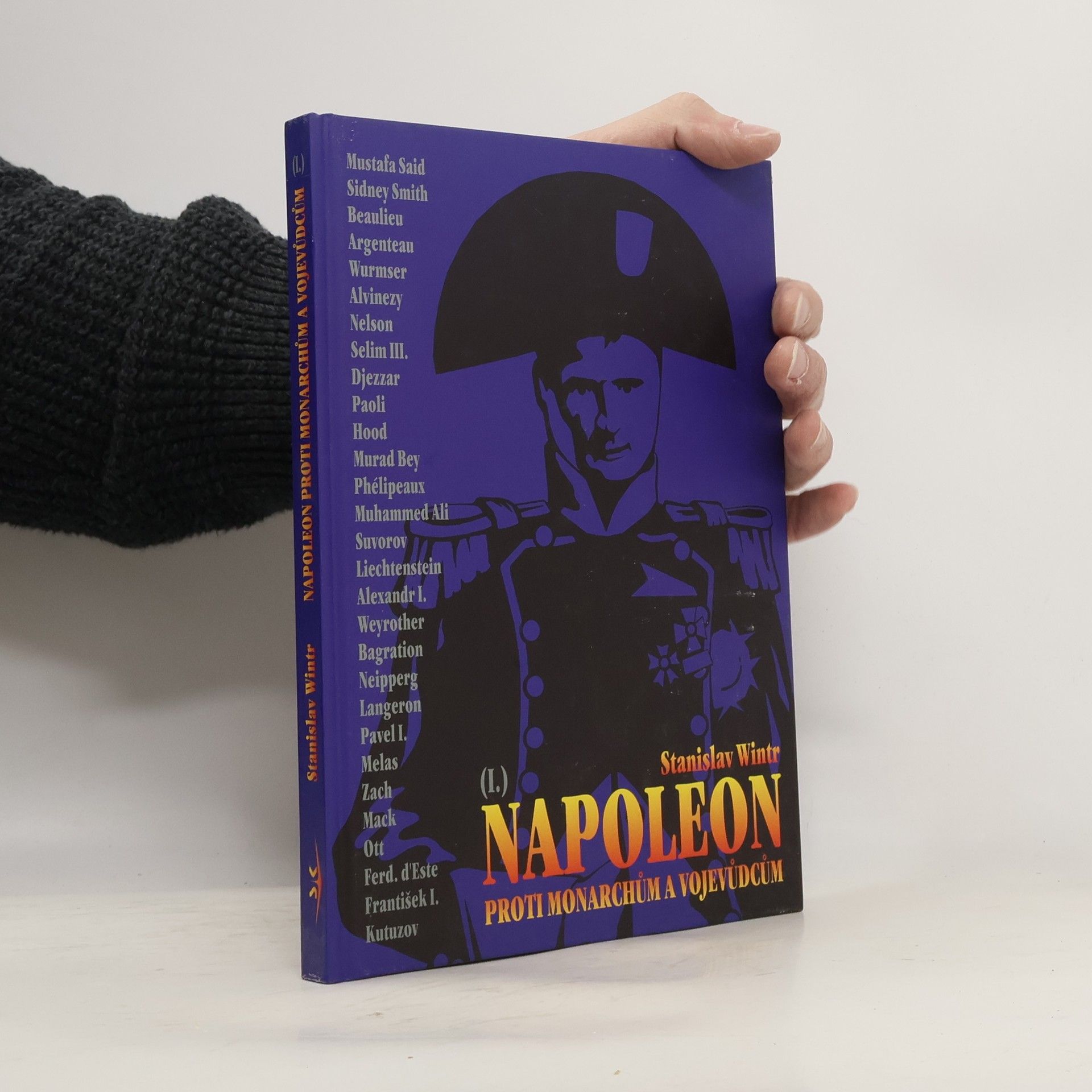 Stanislav Wintr Napoleon proti monarchům a vojevůdcům I.