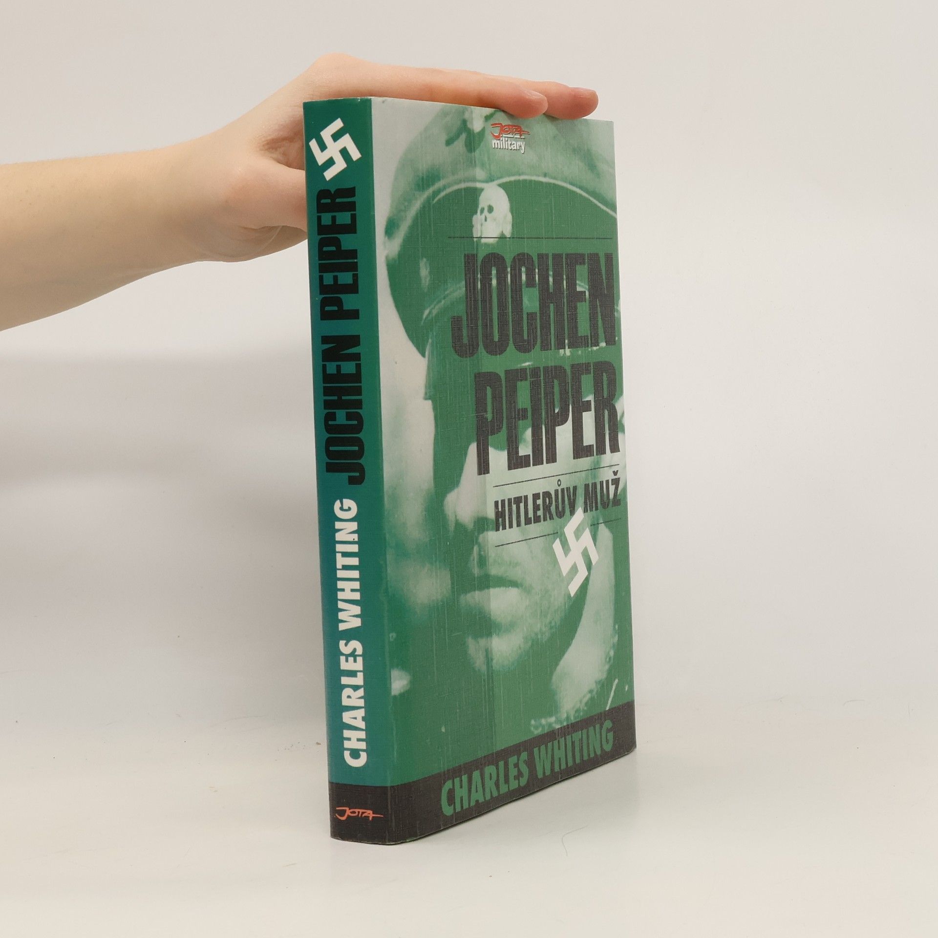 Charles Whiting Jochen Peiper. Hitlerův muž