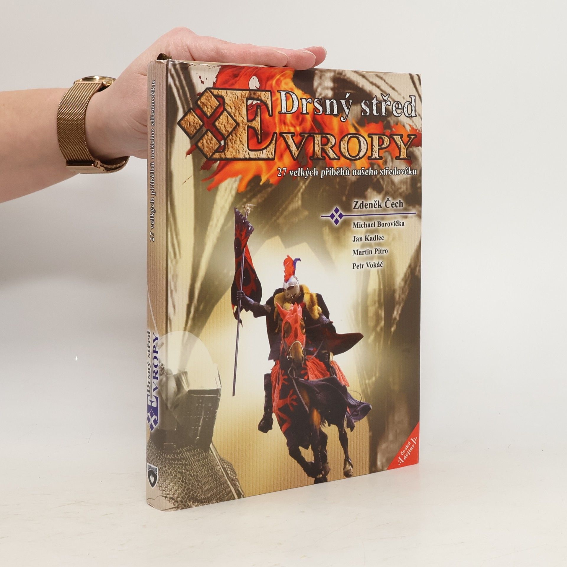 Autores varios Drsný střed Evropy. 27 velkých příběhů našeho středověku