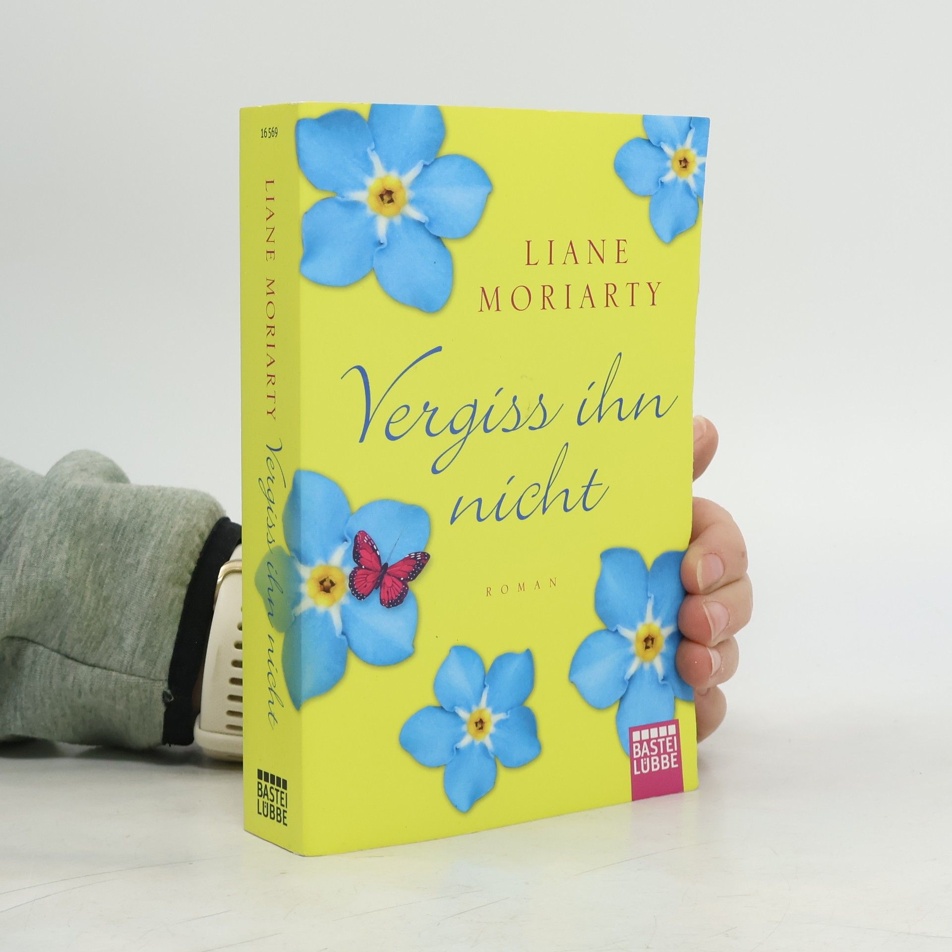 Liane Moriarty Vergiss ihn nicht