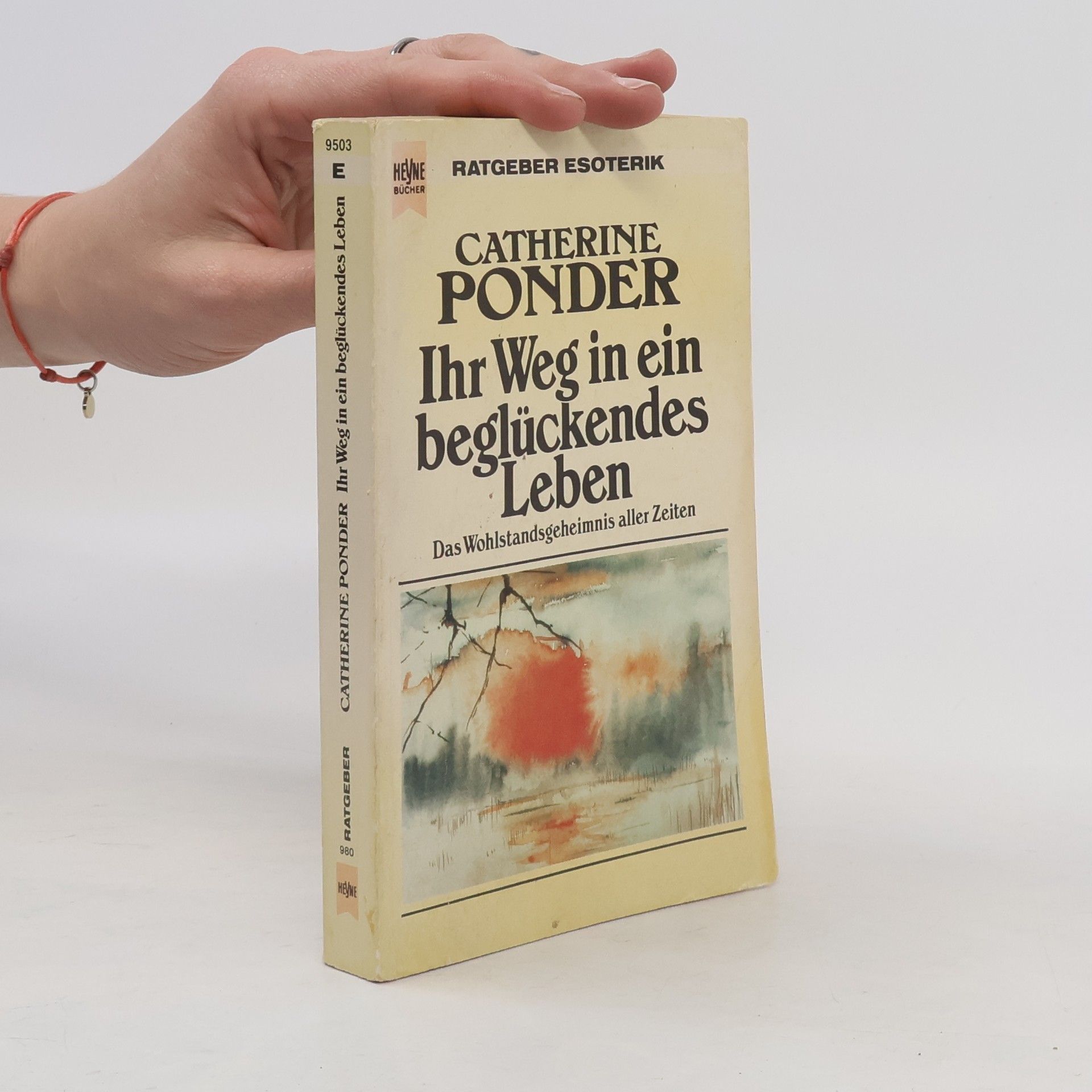 Catherine Ponder Ihr Weg in ein beglückendes Leben