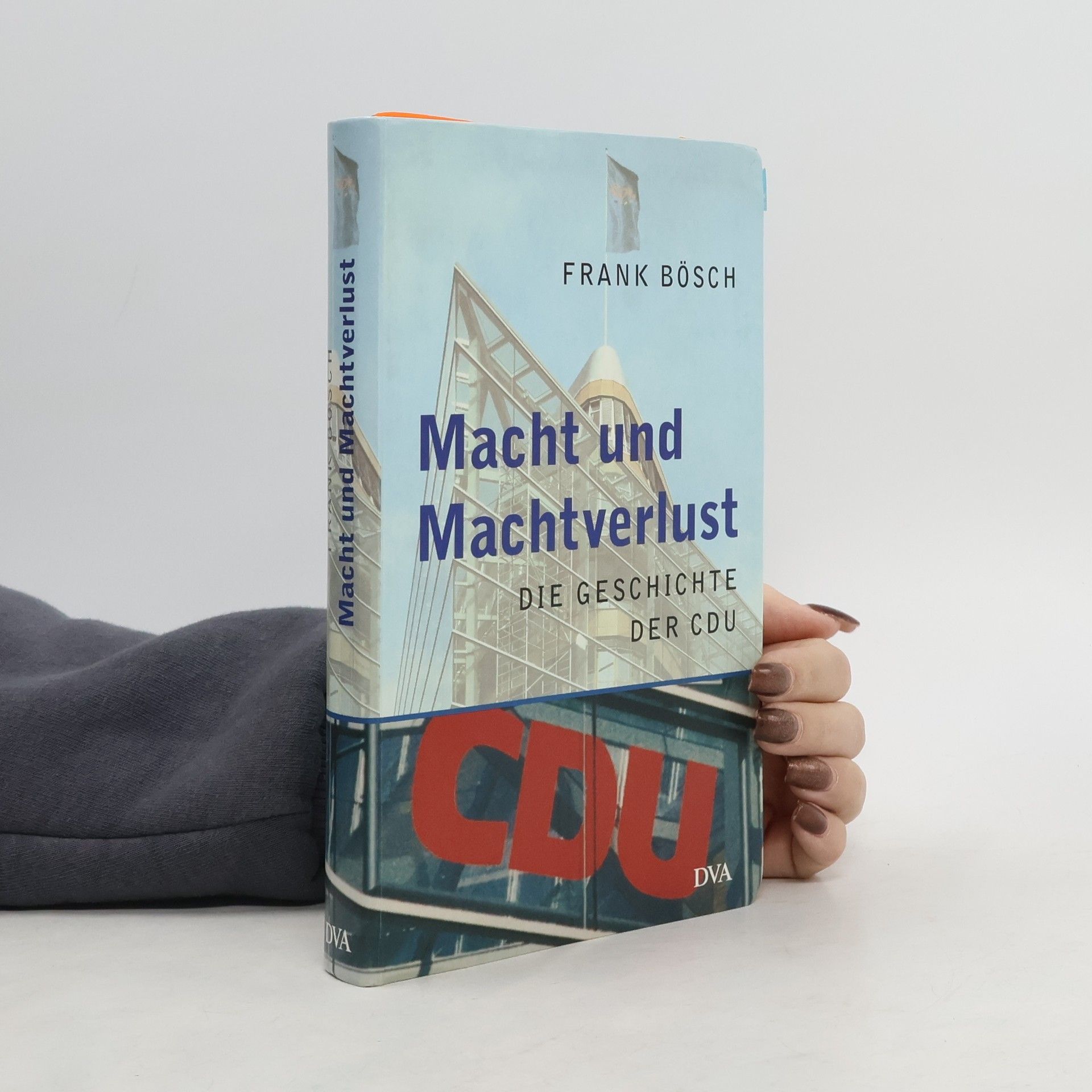 Frank Bösch Macht und Machtverlust