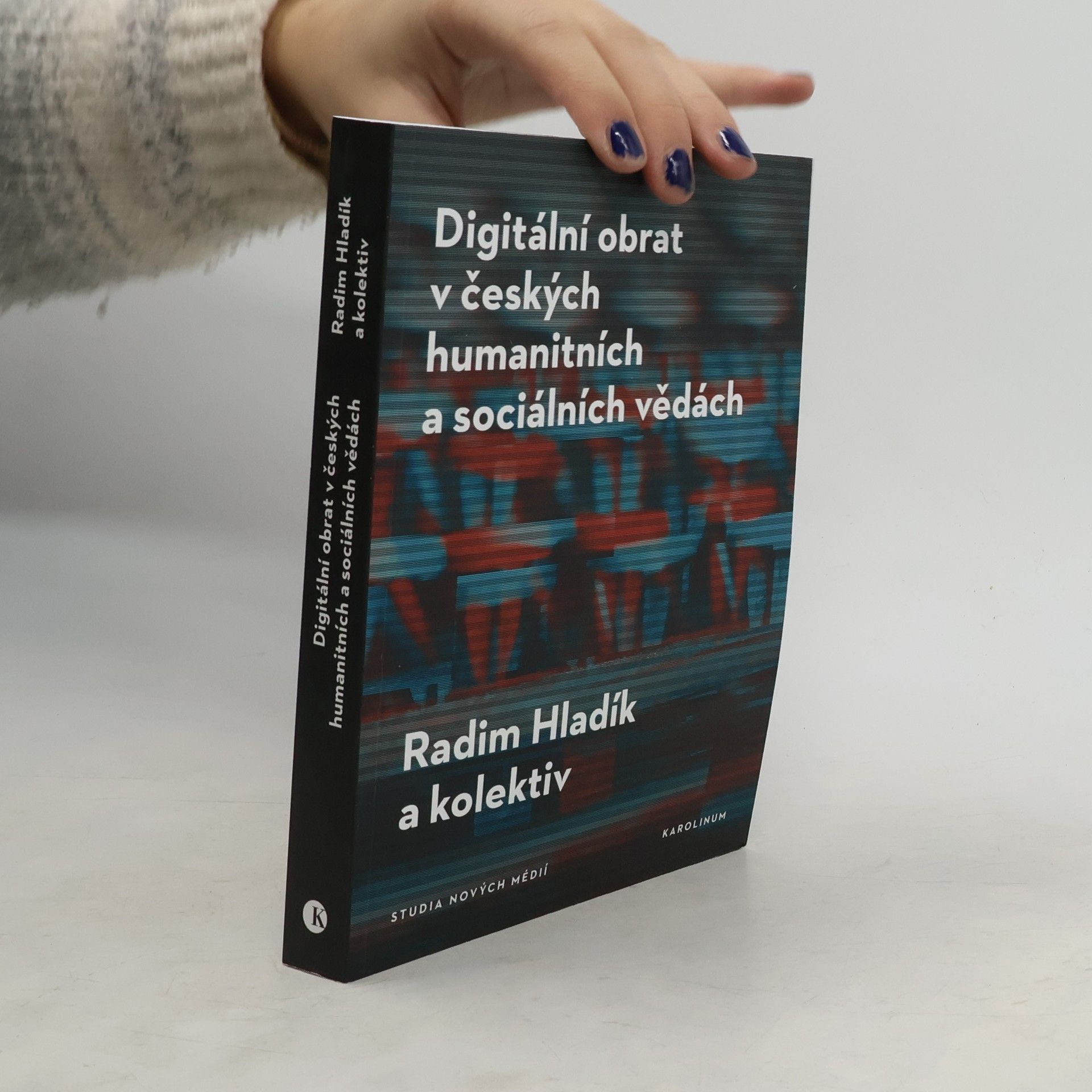 Radim Hladík Digitální obrat v českých humanitních a sociálních vědách