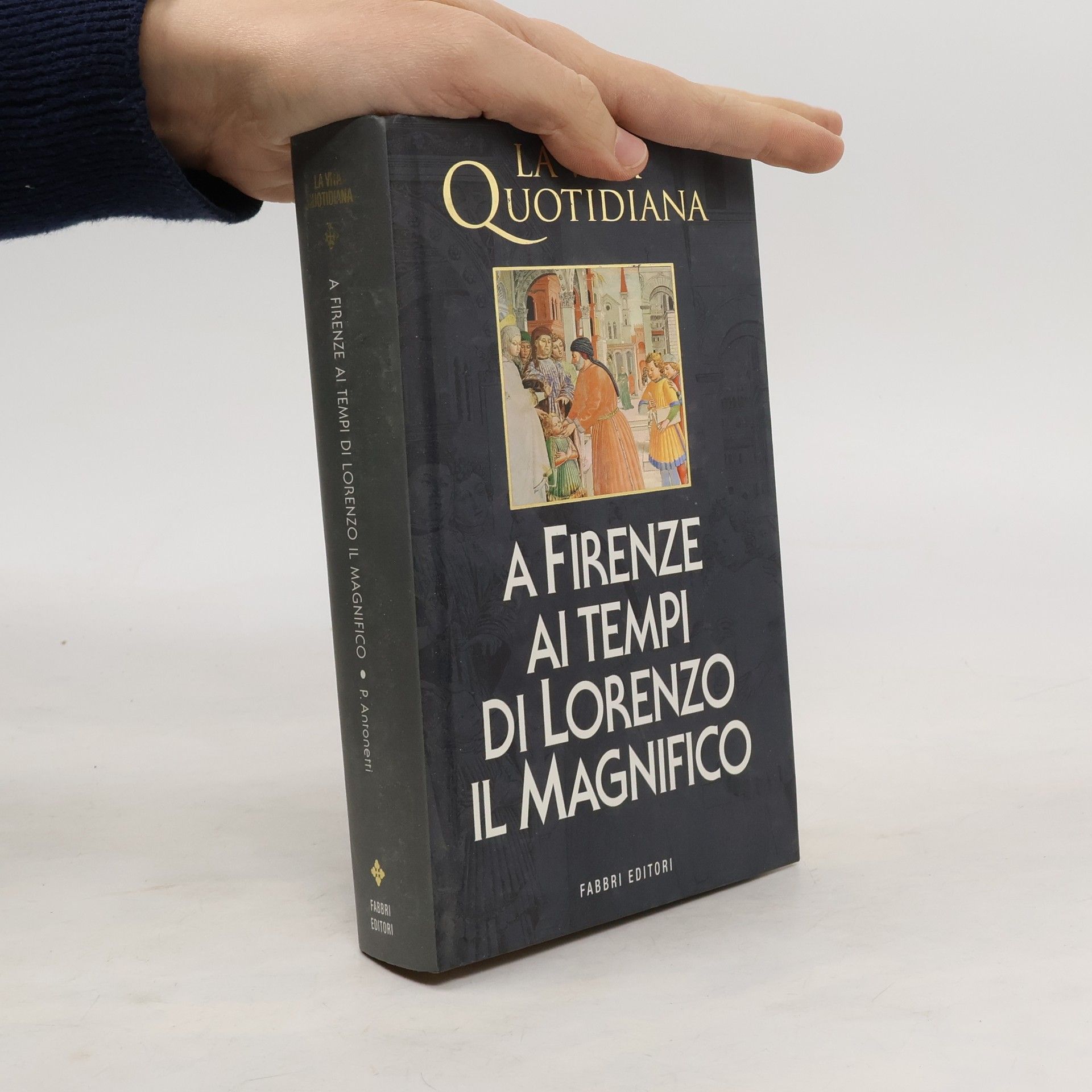 Autores varios La vita quotidiana a Firenze ai tempi di Lorenzo il Magnifico