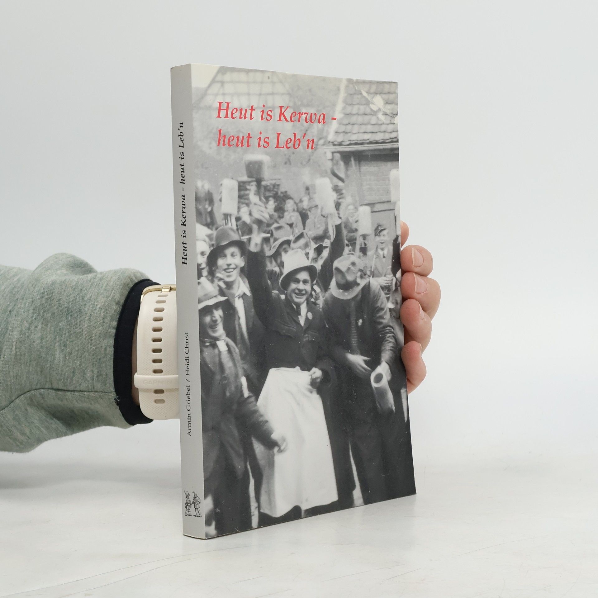 Heut is Kerwa - heut is Leb'n