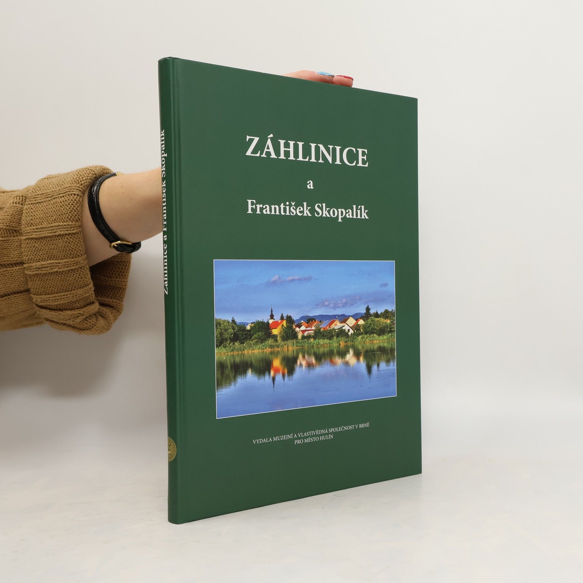 Autores varios Záhlinice a František Skopalík