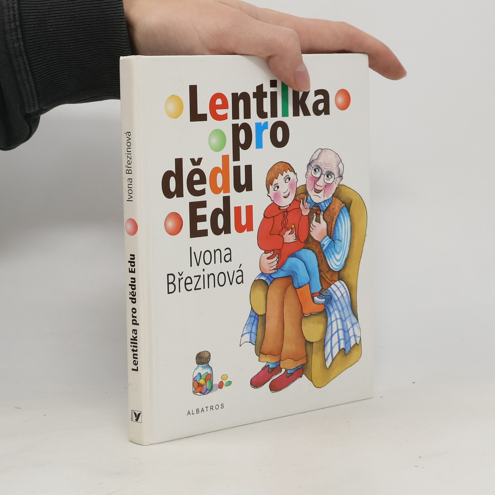 Ivona Březinová Lentilka pro dědu Edu