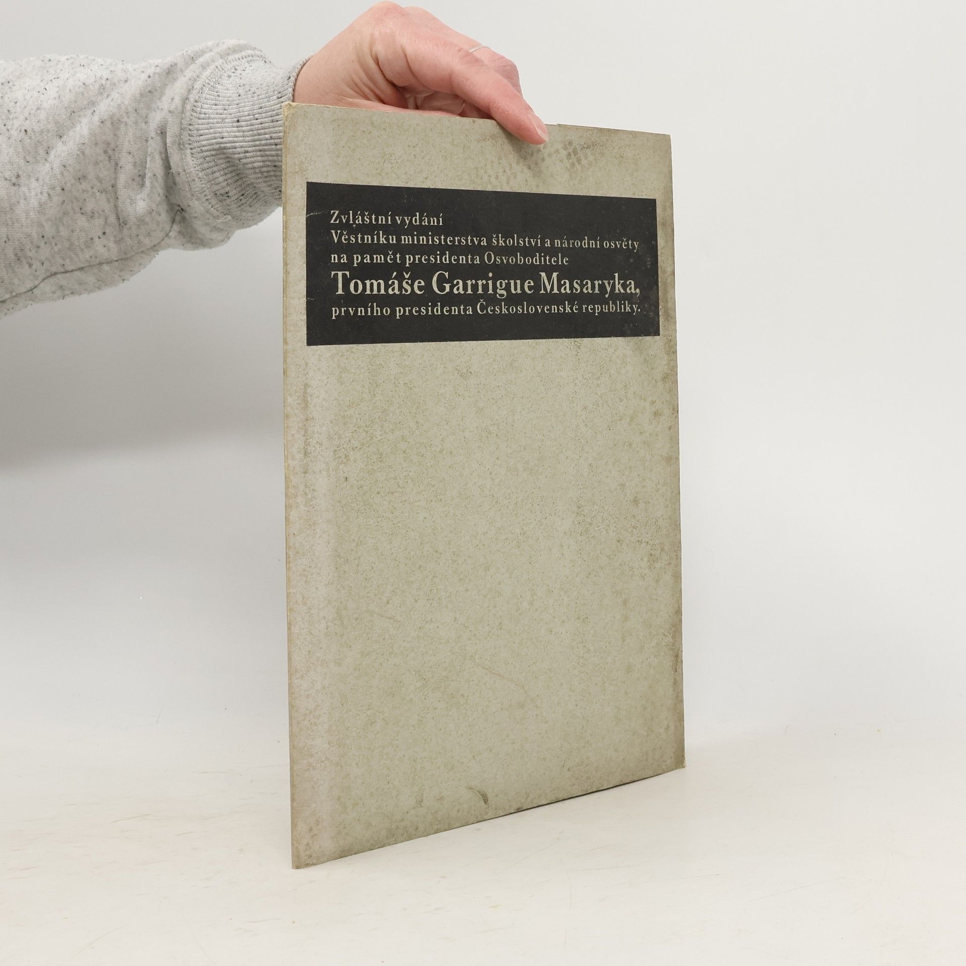 Auteurscollectief Zvláštní vydání Věstníku ministerstva školství a národní osvěty na paměť presidenta Osvoboditele Tomáše Garrigue Masaryka, prvního prezidenta Československé republiky