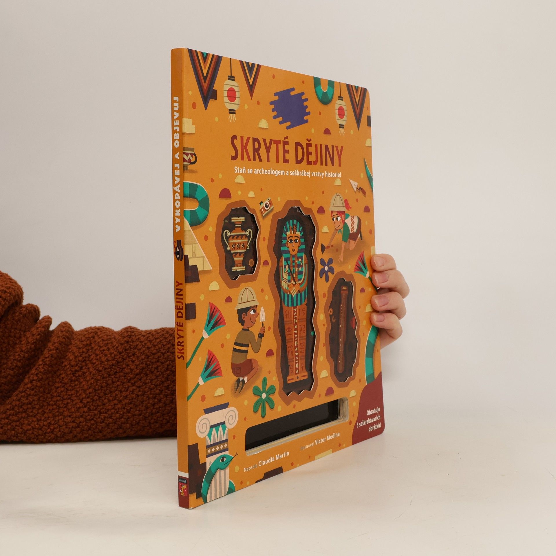 Skryté dějiny : vykopávej a objevuj