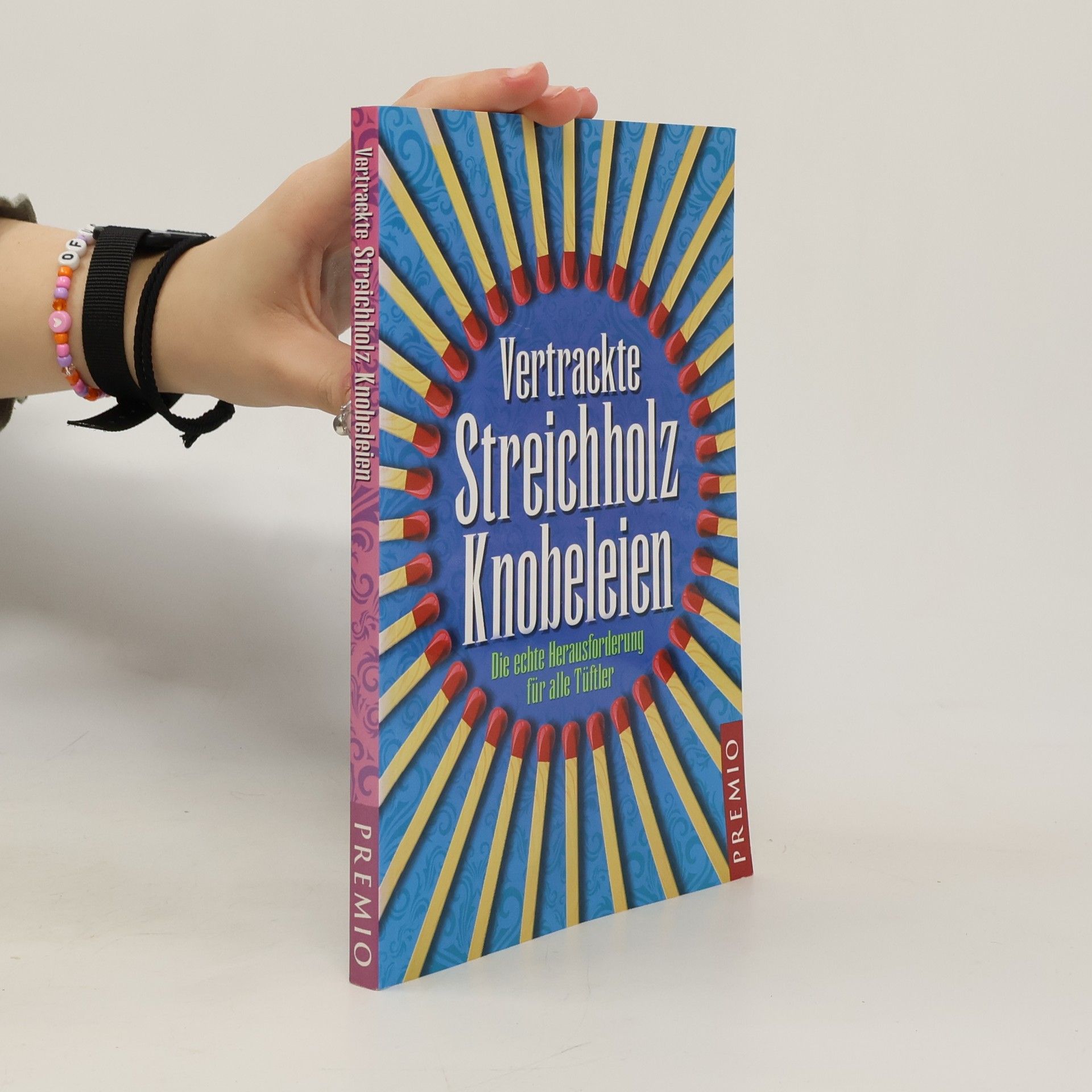 Autorenkollektiv Vertrackte Streicholz-Knobeleien
