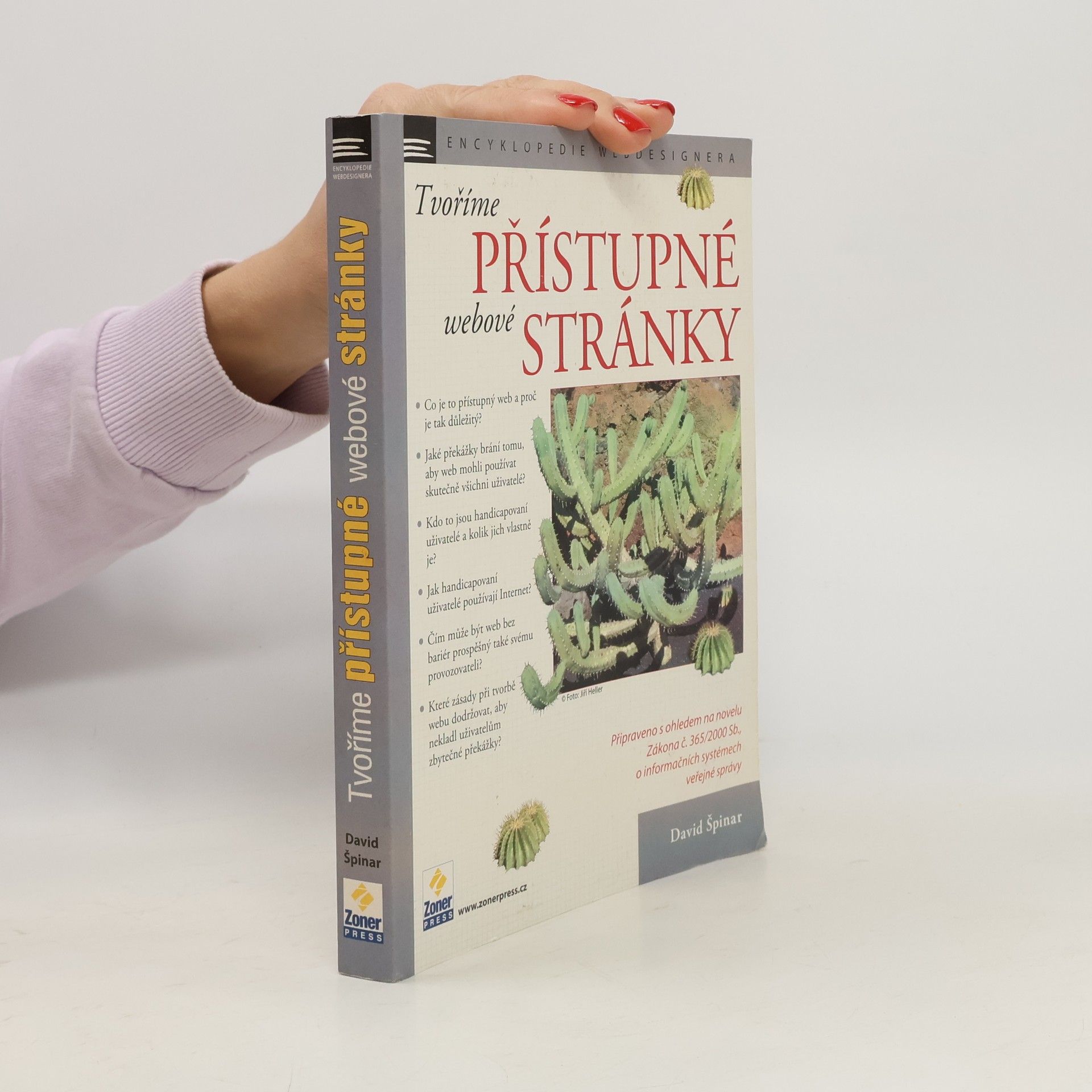 David Špinar Tvoříme přístupné webové stránky. připraveno s ohledem na novelu Zákona č. 365