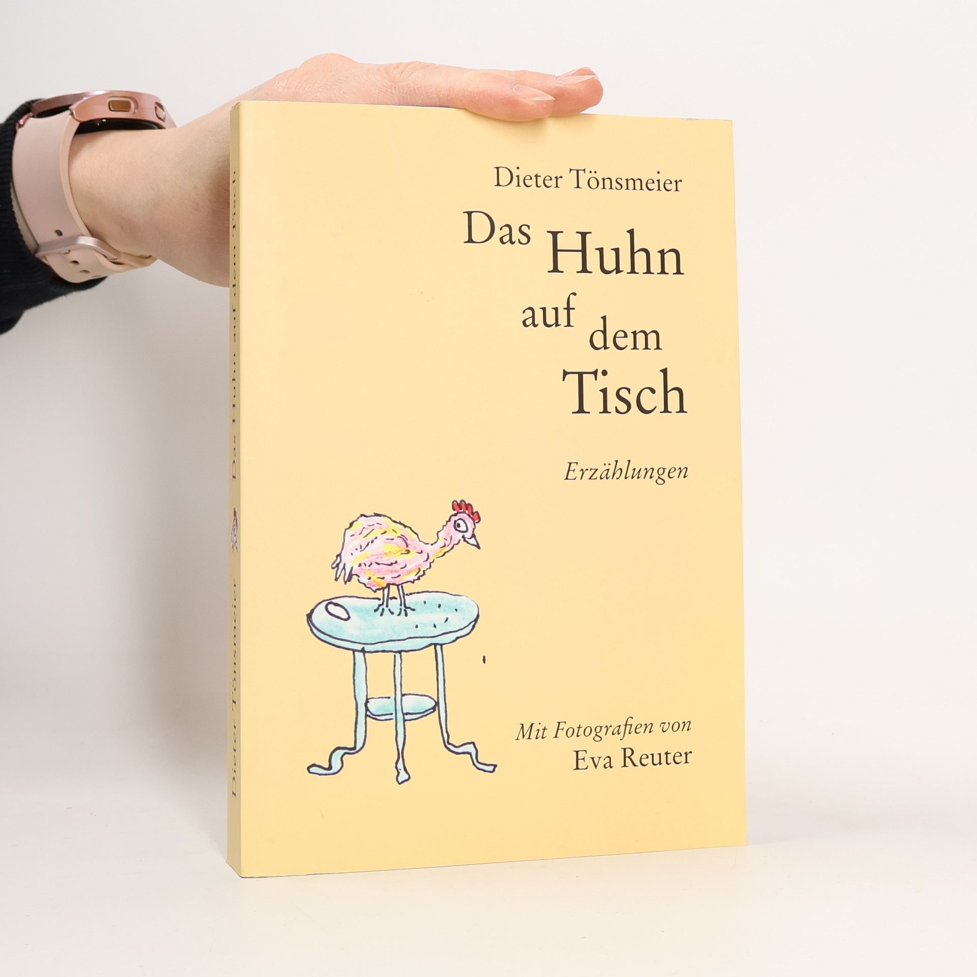 Dieter Tönsmeier Das Huhn auf dem Tisch