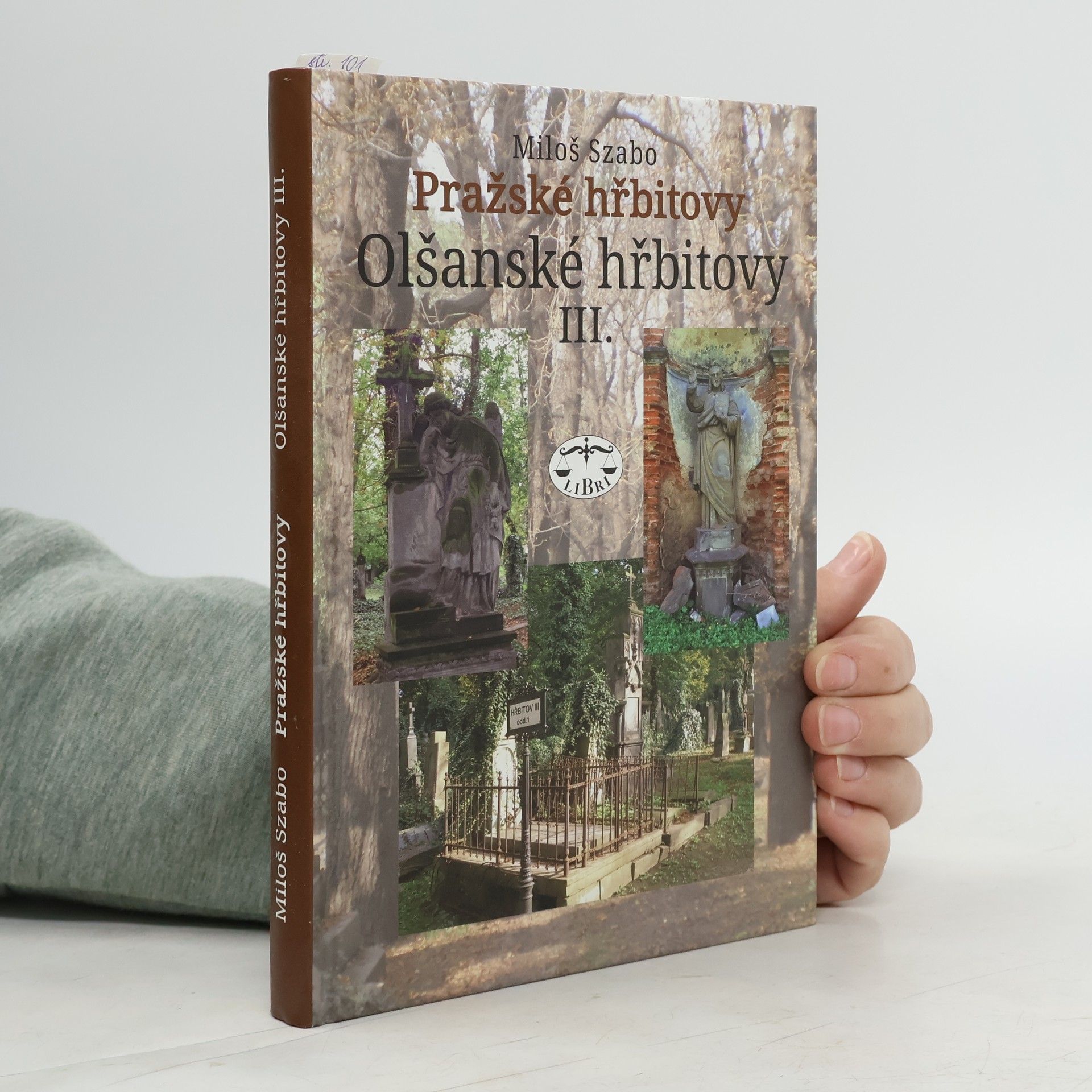 Miloš Szabo Pražské hřbitovy. Olšanské hřbitovy III.