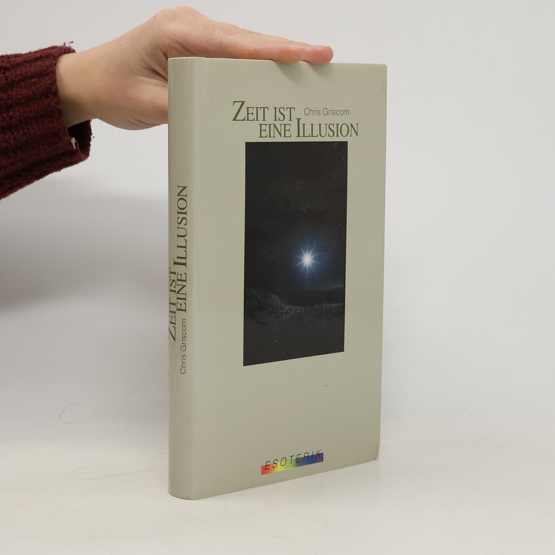 Chris Griscom Zeit ist eine Illusion