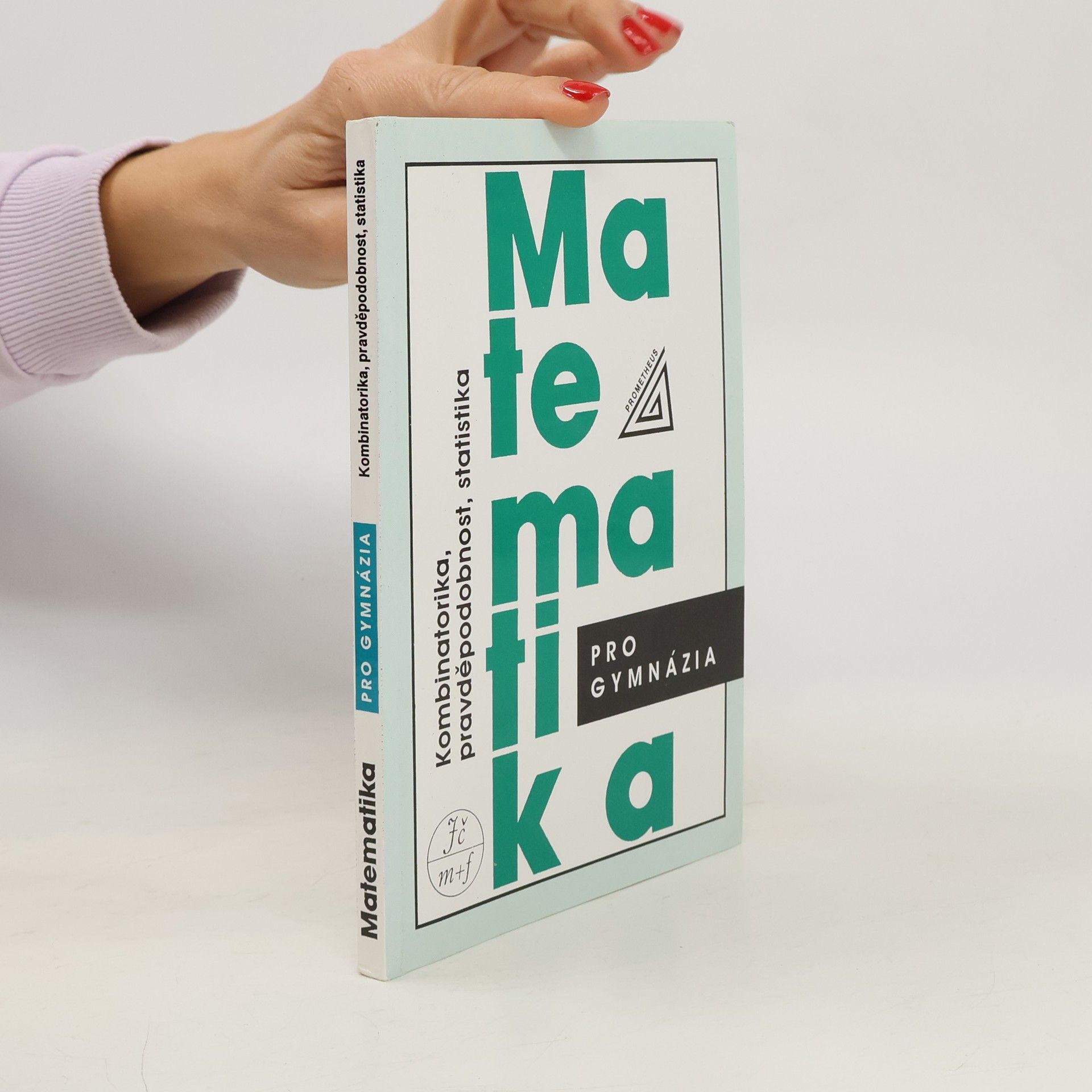 Emil Calda Matematika pro gymnázia. Kombinatorika, pravděpodobnost, statistika