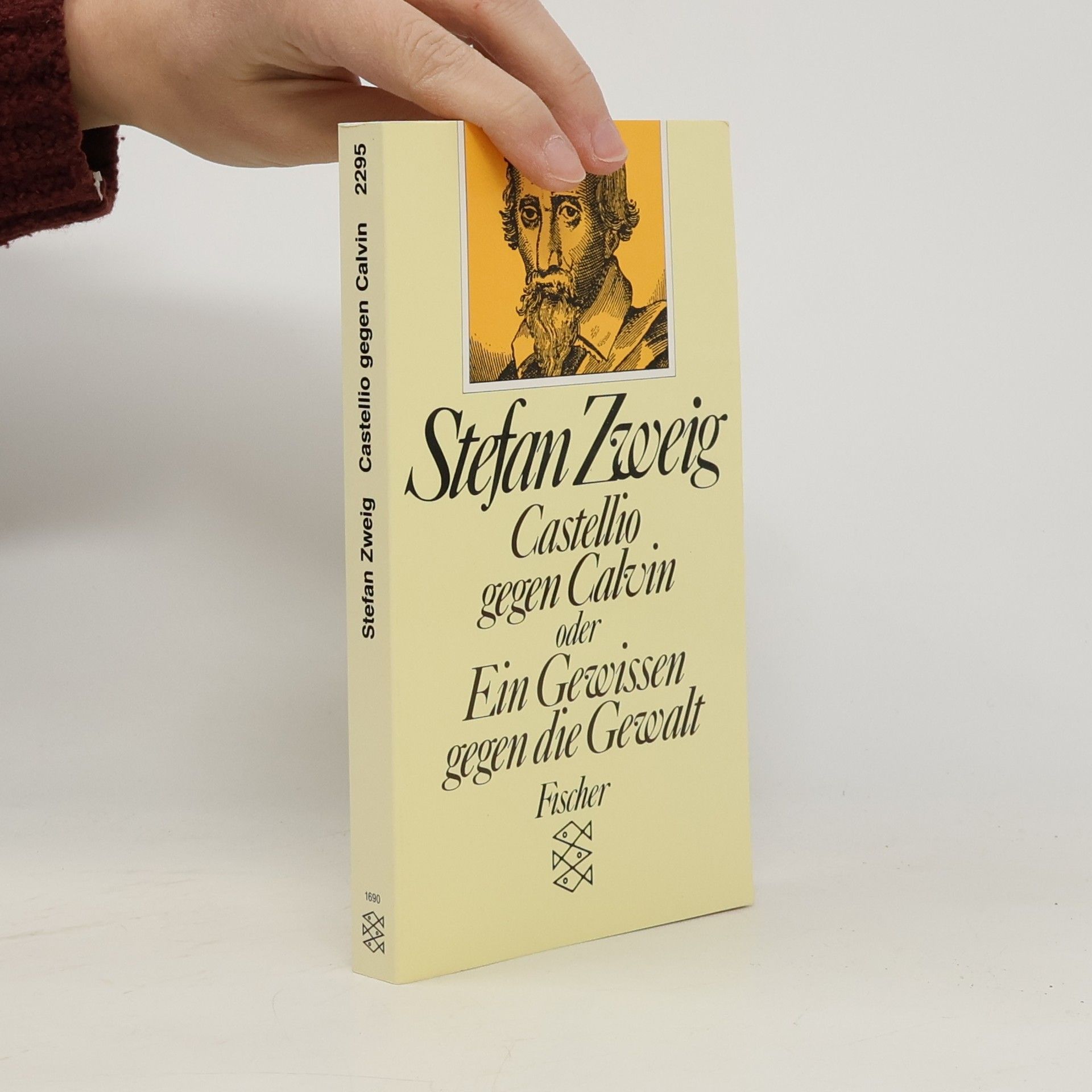 Stefan Zweig Castellio gegen Calvin, oder, Ein Gewissen gegen die Gewalt
