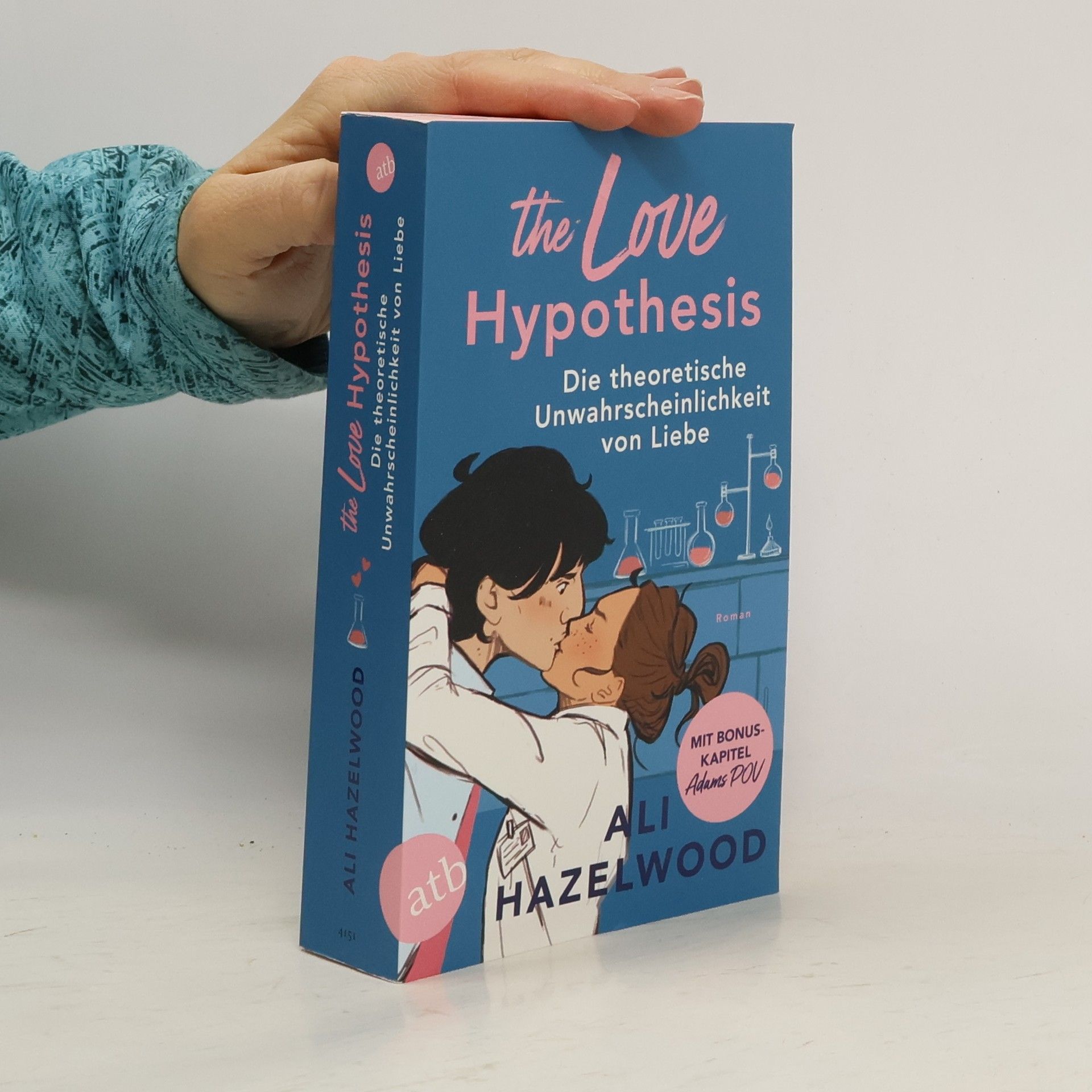 Ali Hazelwood The Love Hypothesis - Die theoretische Unwahrscheinlichkeit von Liebe