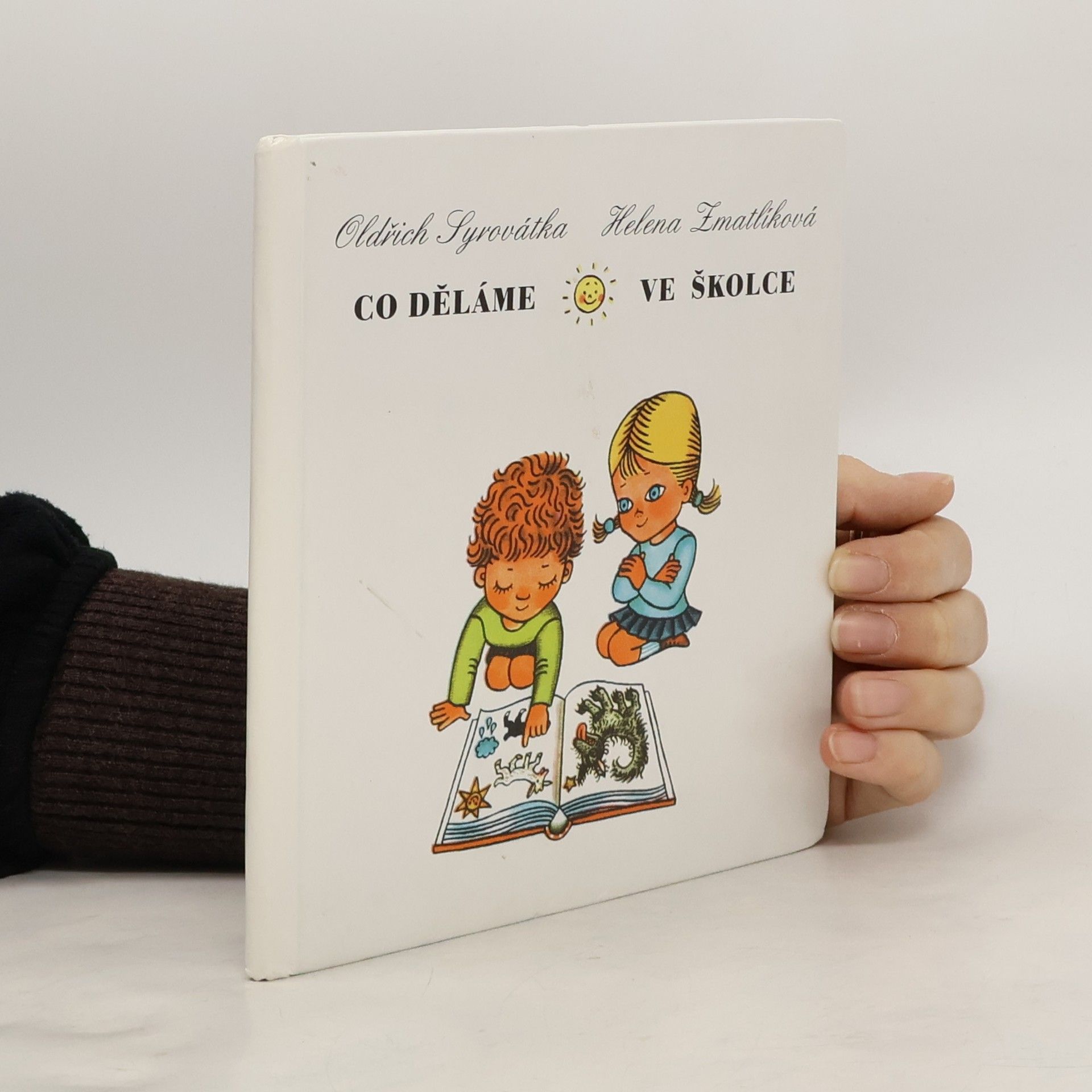 Oldřich Syrovátka Co děláme ve školce