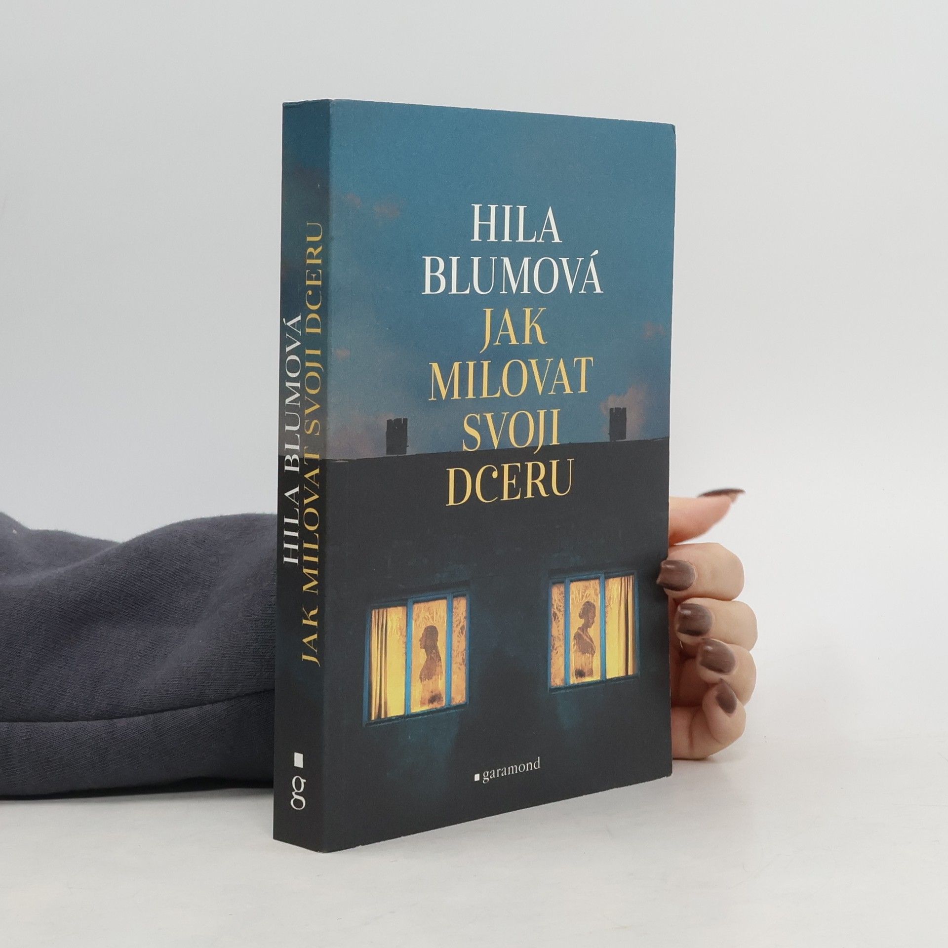 Hila Blum Jak milovat svoji dceru