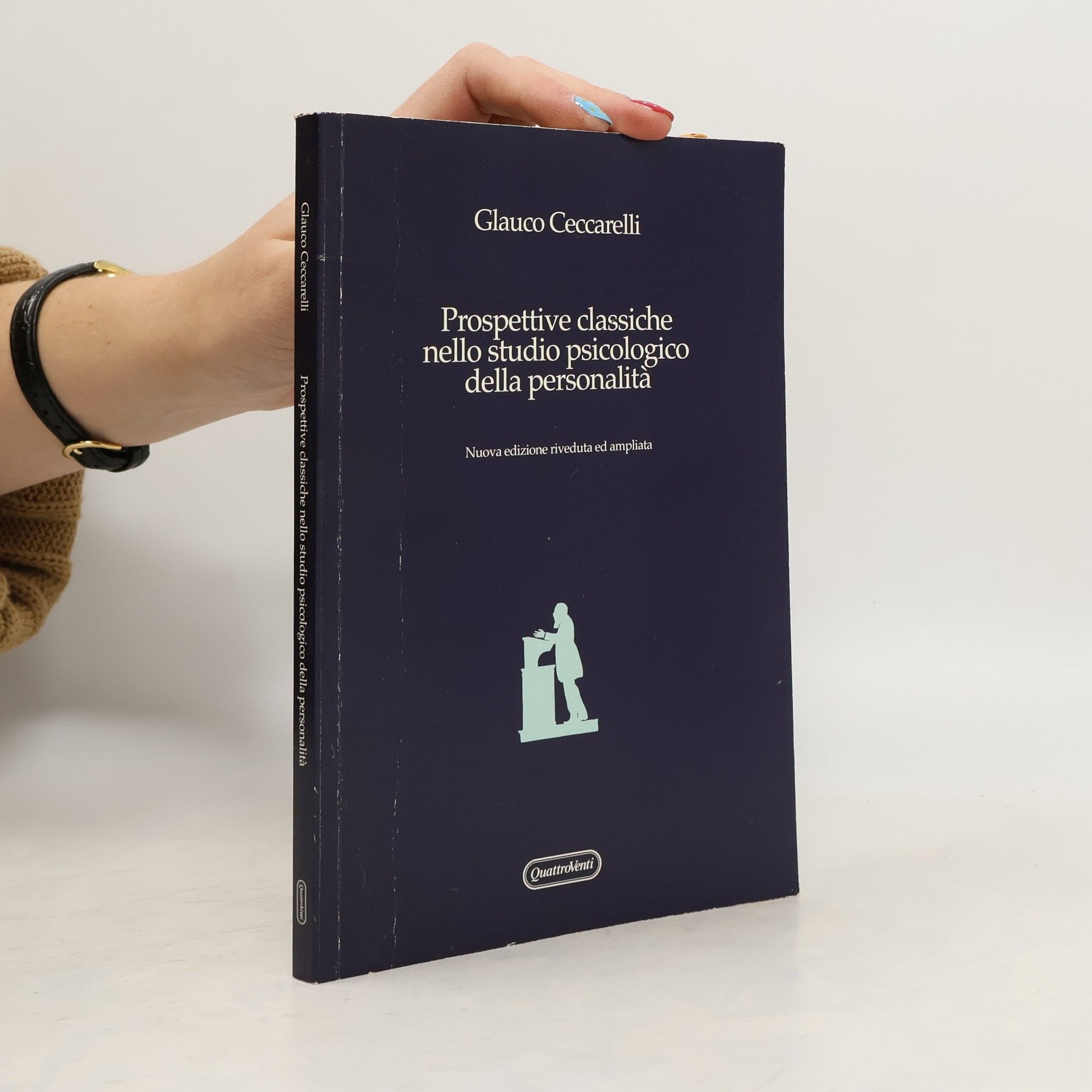 Glauco Ceccarelli Prospettive classiche nello studio psicologico della personalità - Nuova edizione riveduta ed ampliata