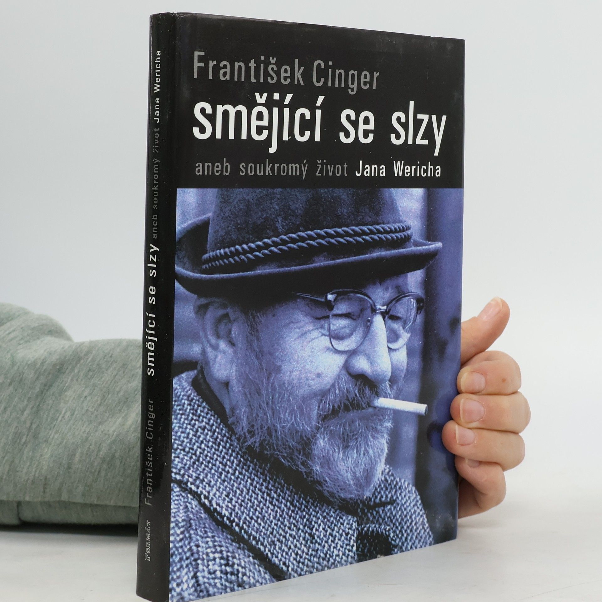 František Cinger Smějící se slzy, aneb, Soukromý život Jana Wericha