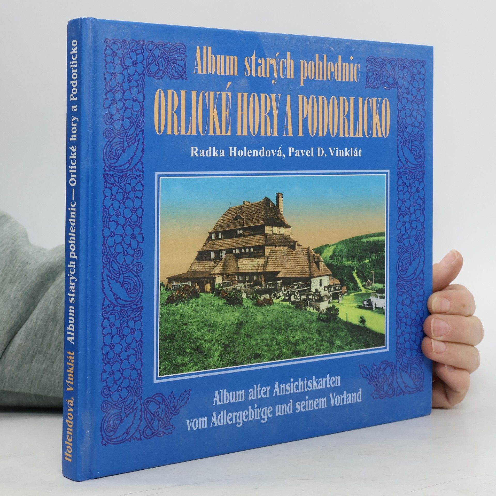 Radka Holendová Album starých pohlednic - Orlické hory a Podorlicko