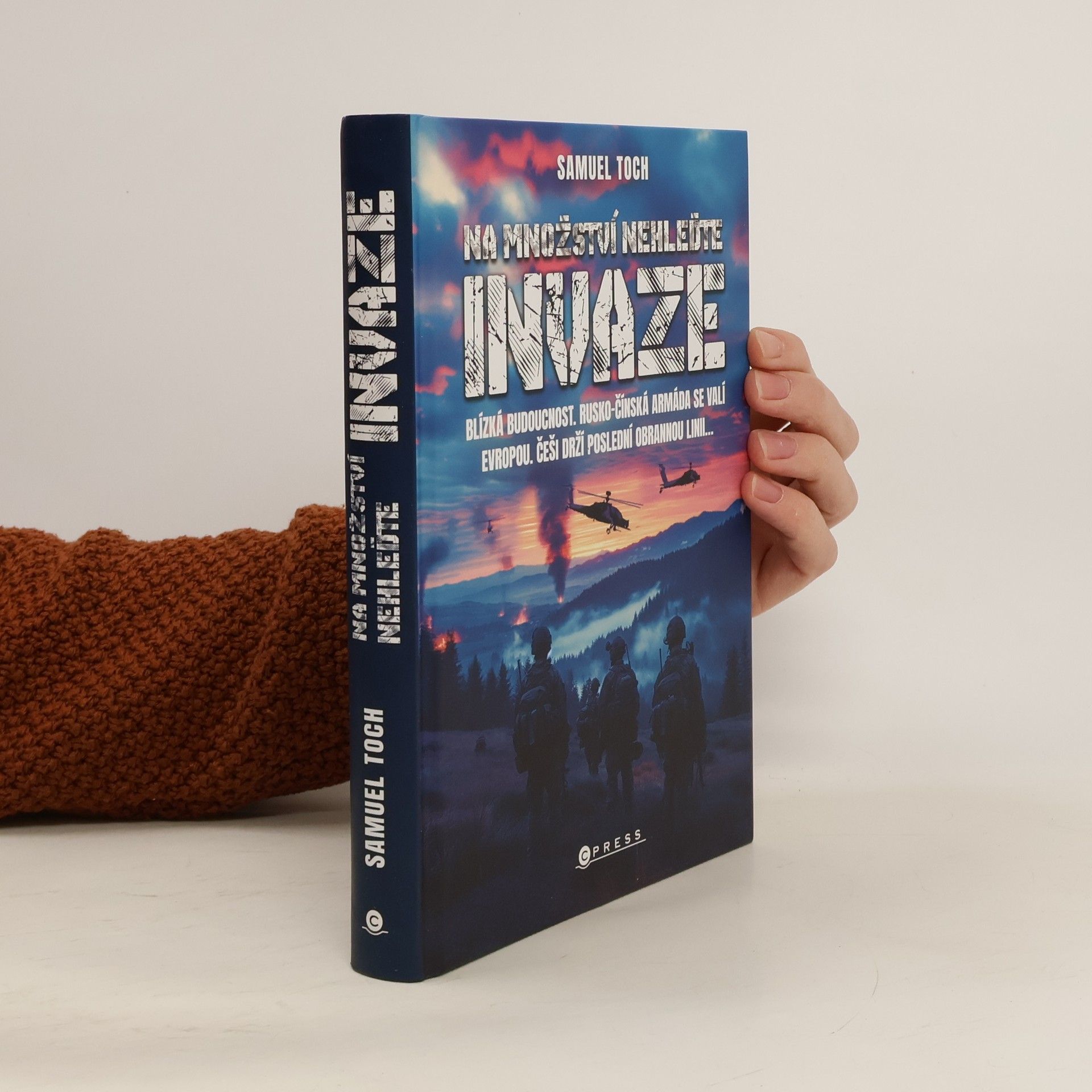 Samuel Toch Na množství nehleďte. Invaze