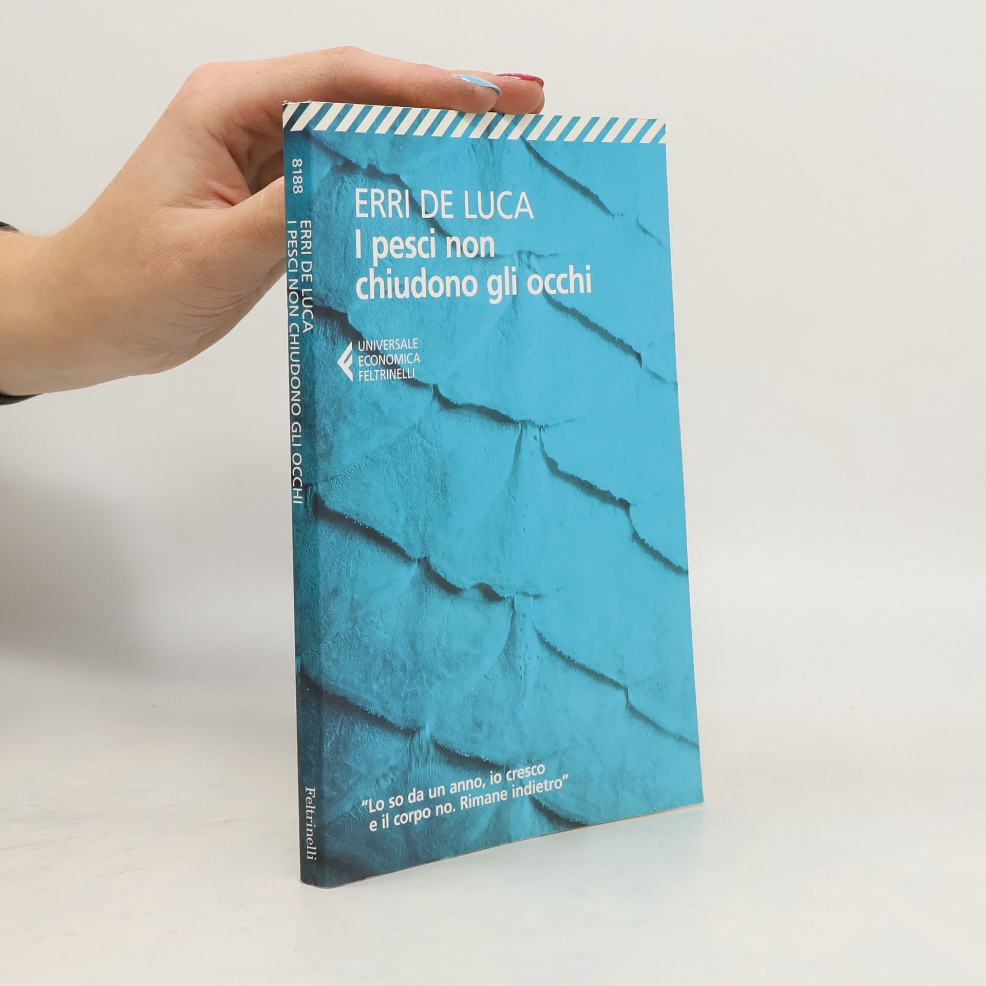 Erri De Luca I pesci non chiudono gli occhi. Fische schließen nie die Augen, italienische Ausgabe
