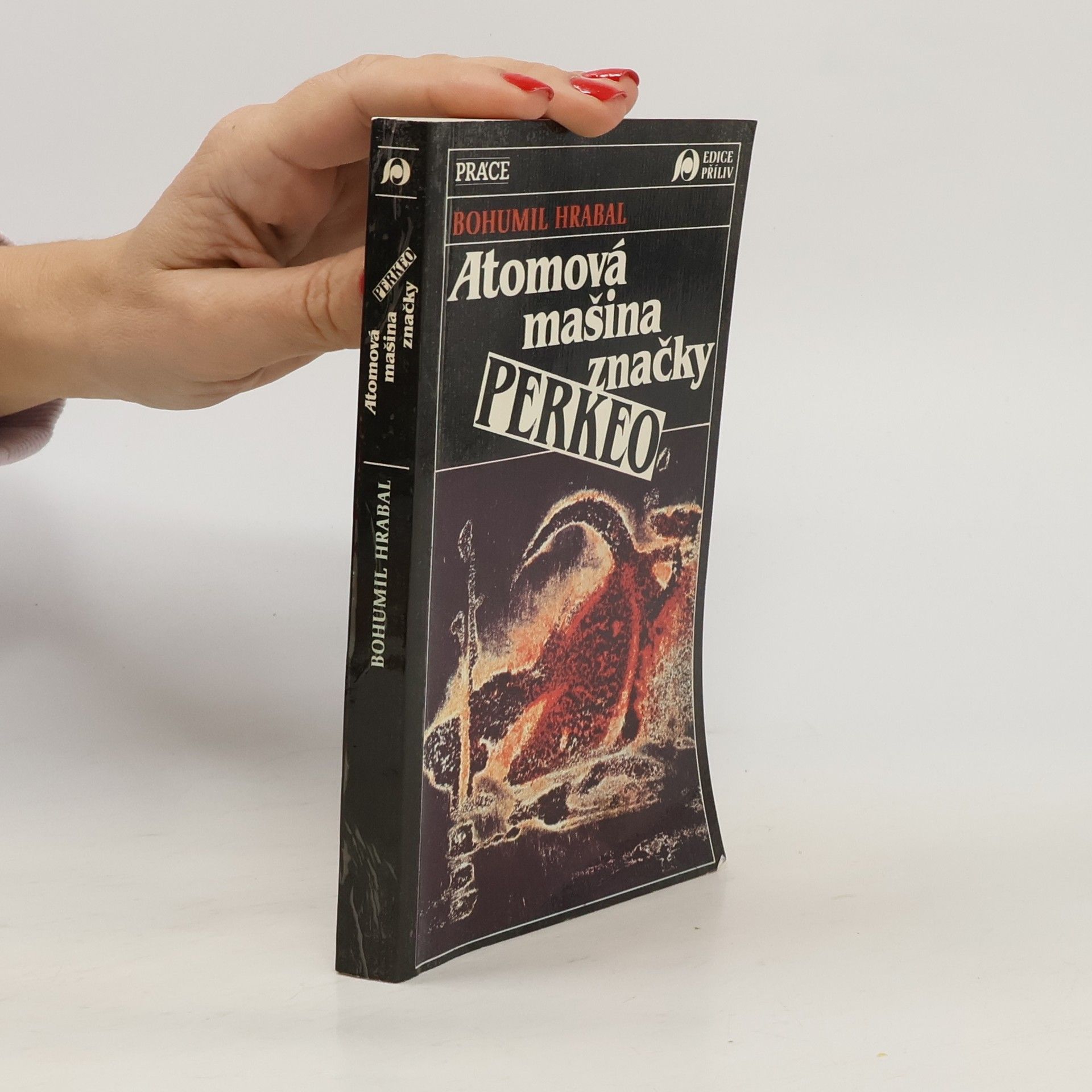 Bohumil Hrabal Atomová mašina značky Perkeo