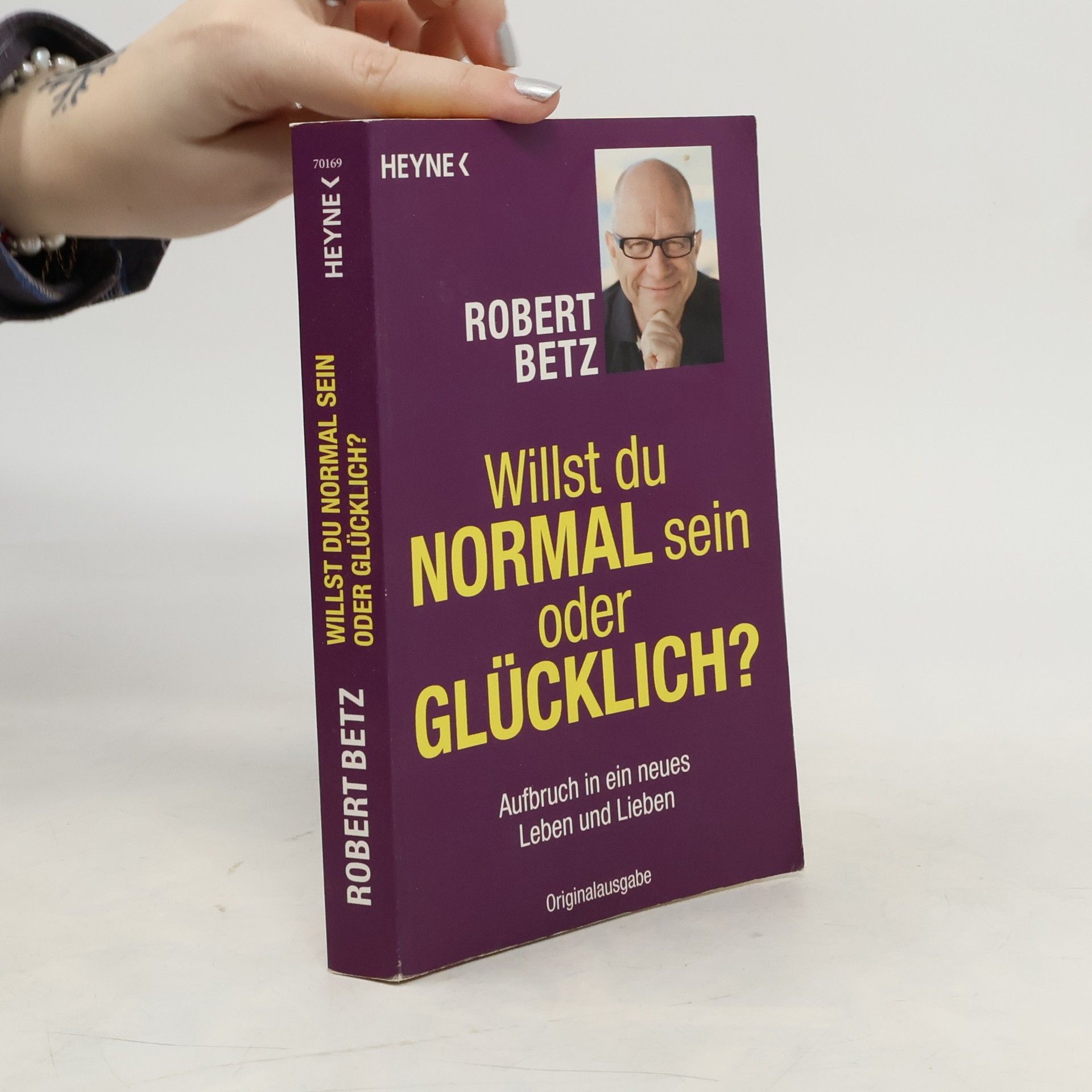 Willst du normal sein oder glücklich?