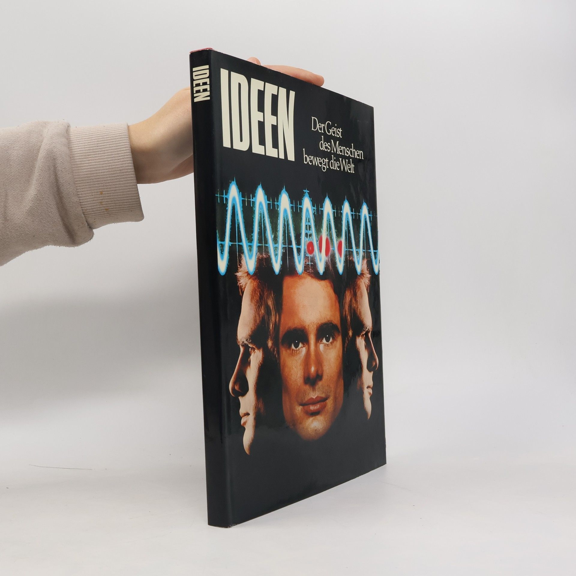 Collectif d'auteurs Ideen. Der Geist des Menschen bewegt die Welt