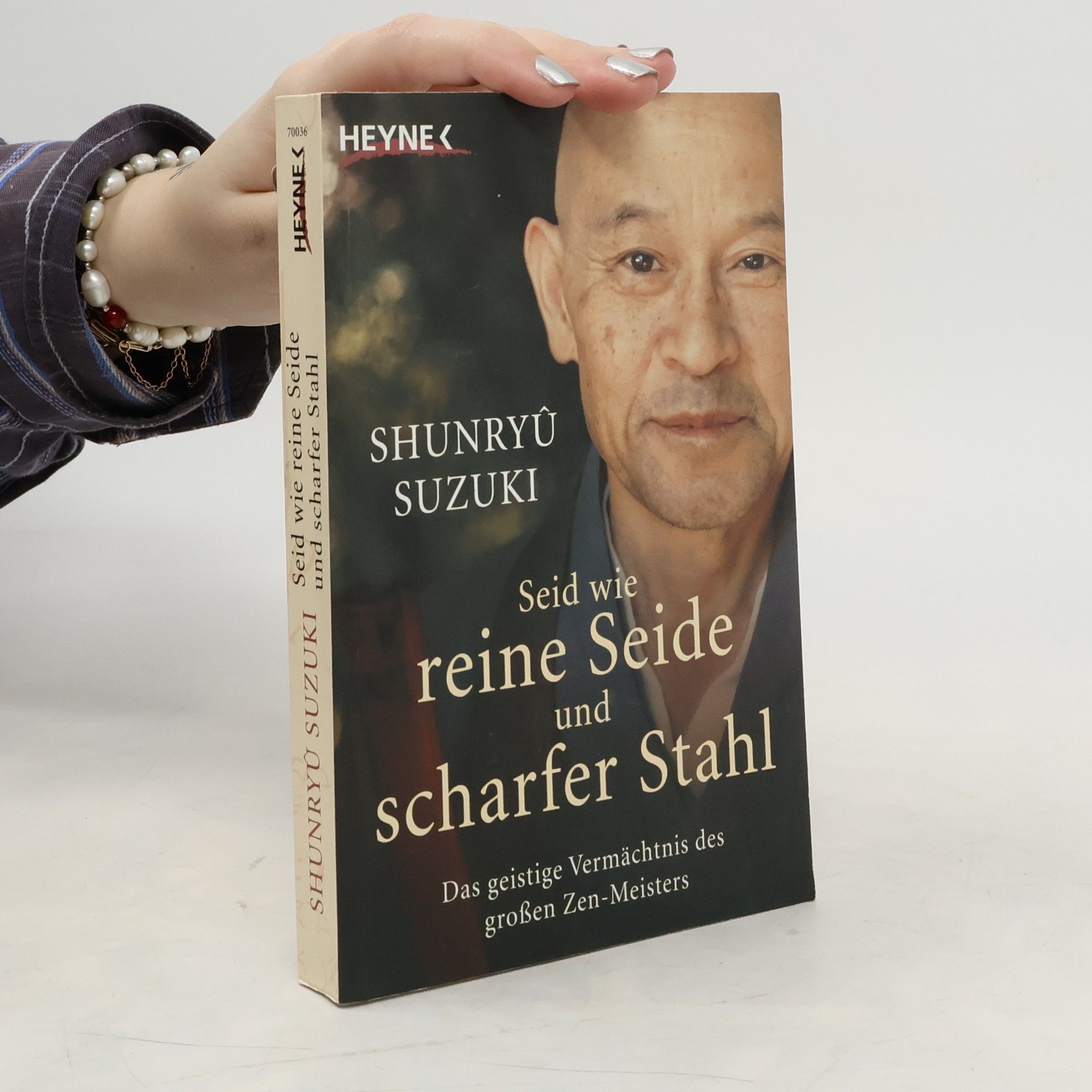 Shunryu Suzuki Seid wie reine Seide und scharfer Stahl