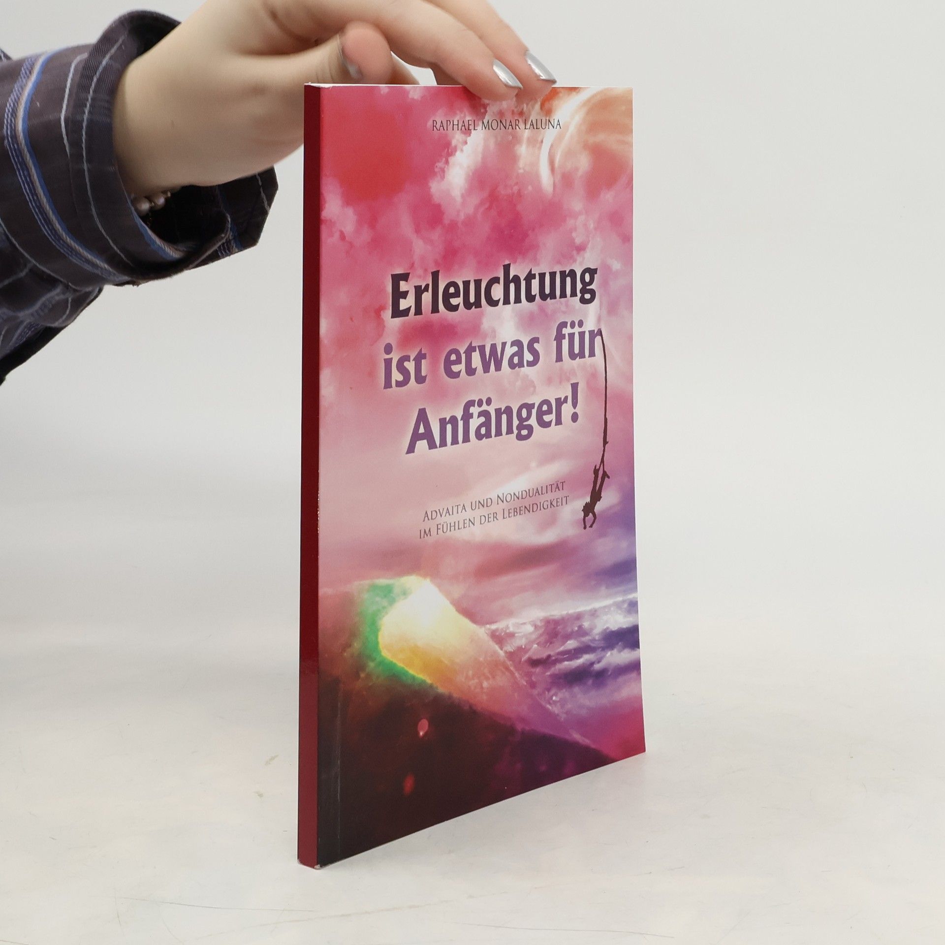 Erleuchtung Ist Etwas Für Anfänger!