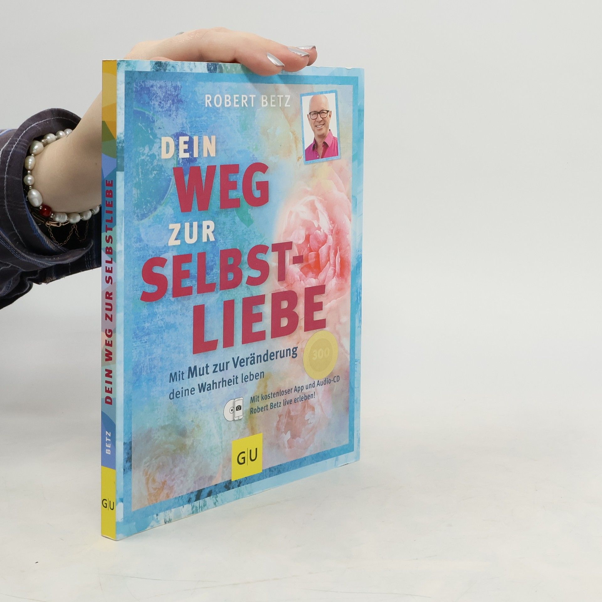 Robert Theodor Betz Dein Weg zur Selbstliebe