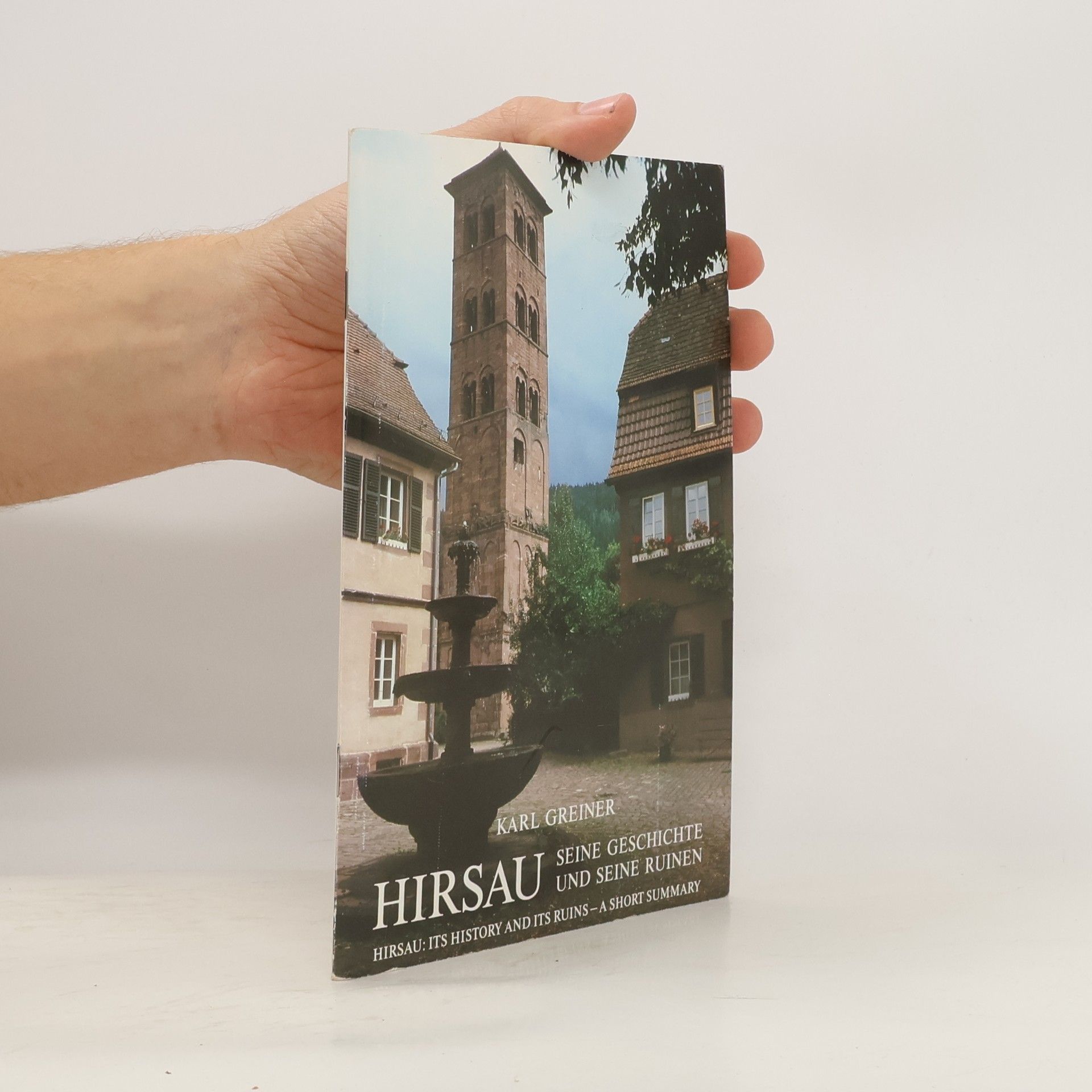 Karl Greiner Hirsau. Seine Geschichte und seine Ruinen